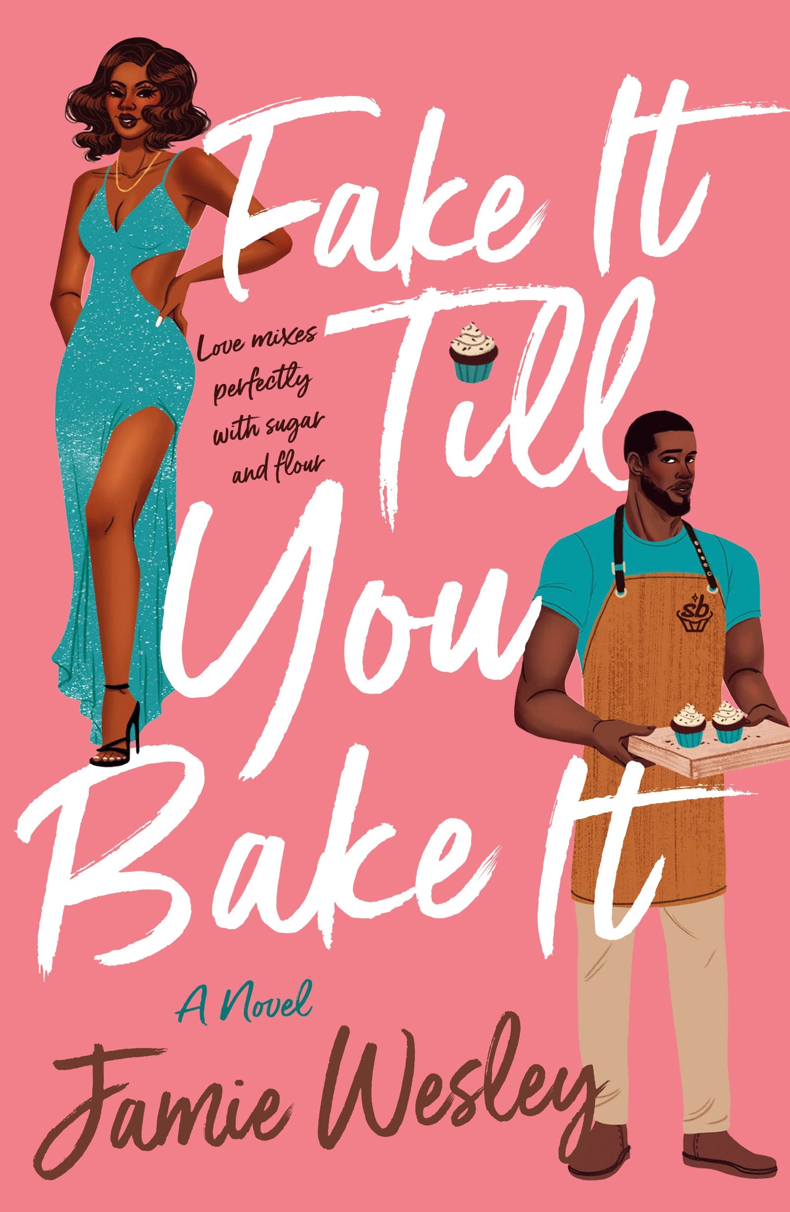 Fake It Till You Bake It (Sugar Blitz) Contemporary Romance