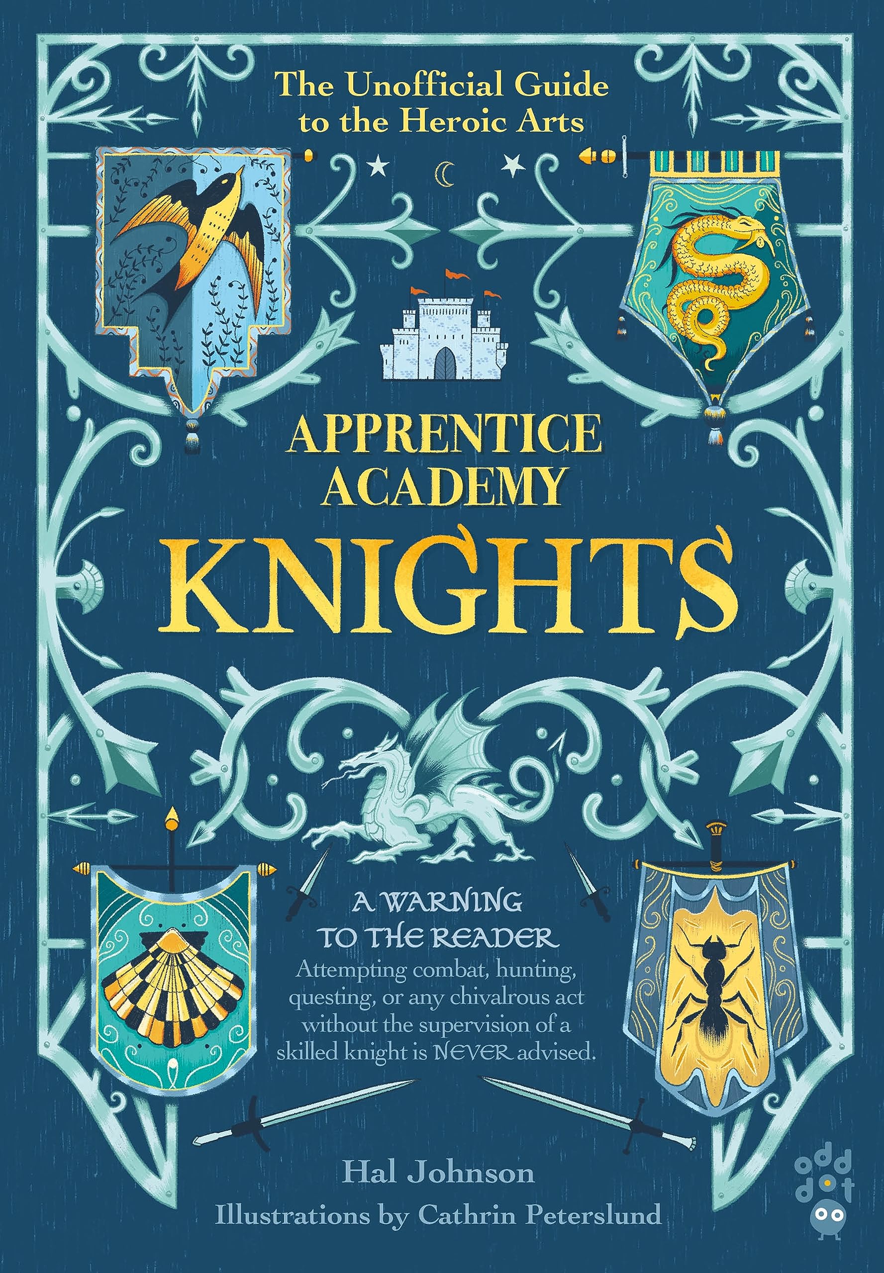 Knights: The Unofficial Guide to the Heroic Arts (Apprentice Academy) Non-fiction