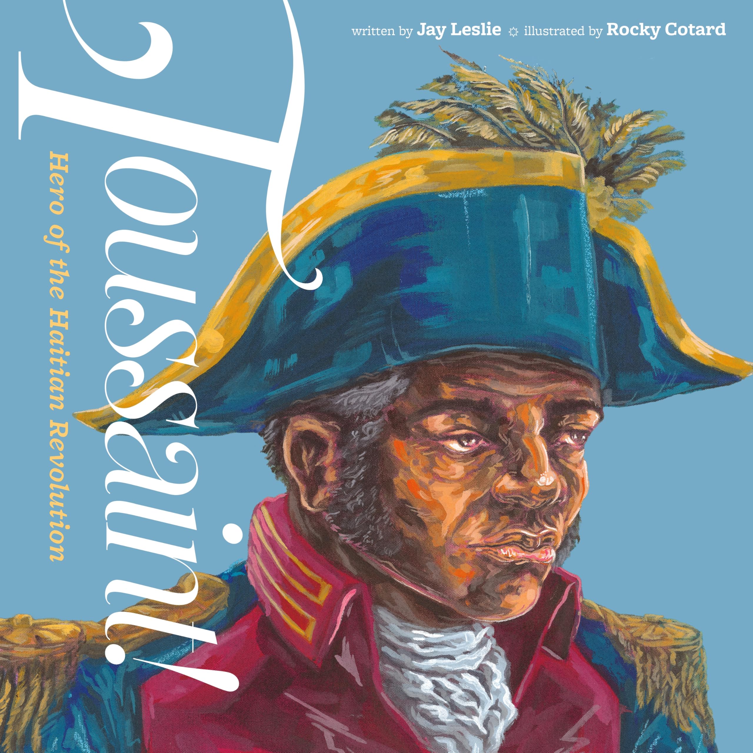 Toussaint!: Hero of the Haitian Revolution Non-fiction