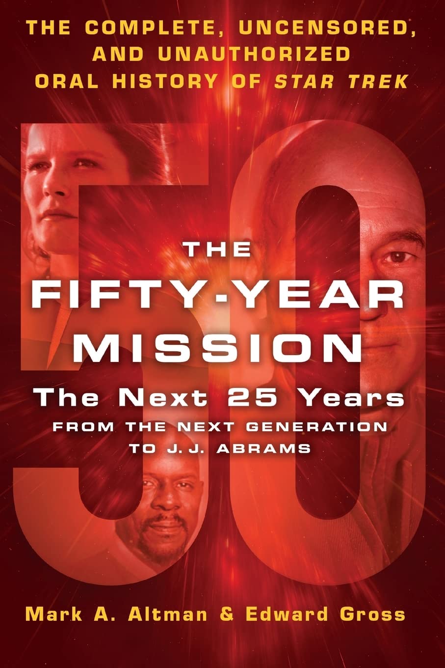 Fifty-Year Mission: The Next 25 Years: From The Next Generation t Historical Fiction