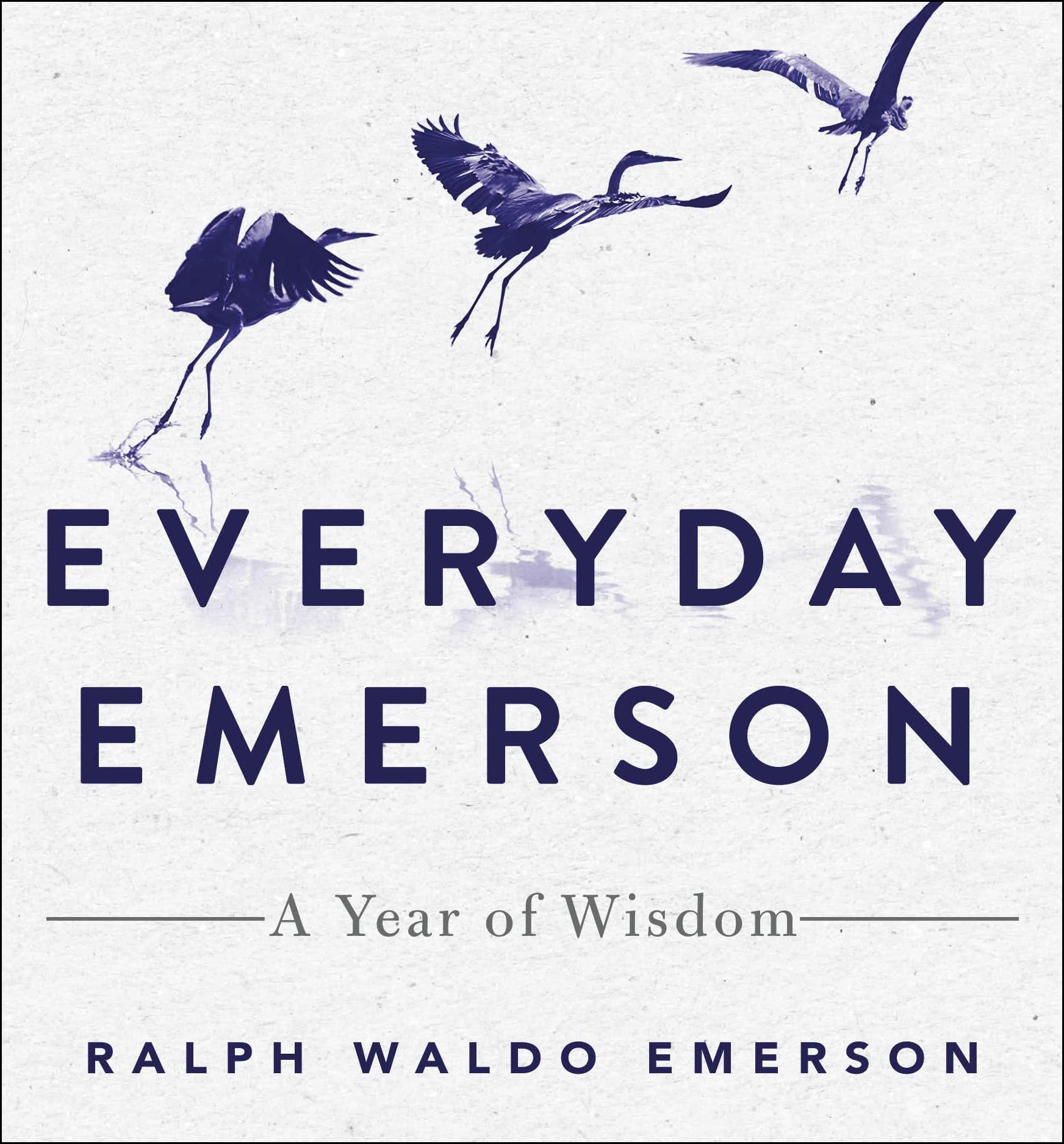 Everyday Emerson: A Year of Wisdom Philosophy