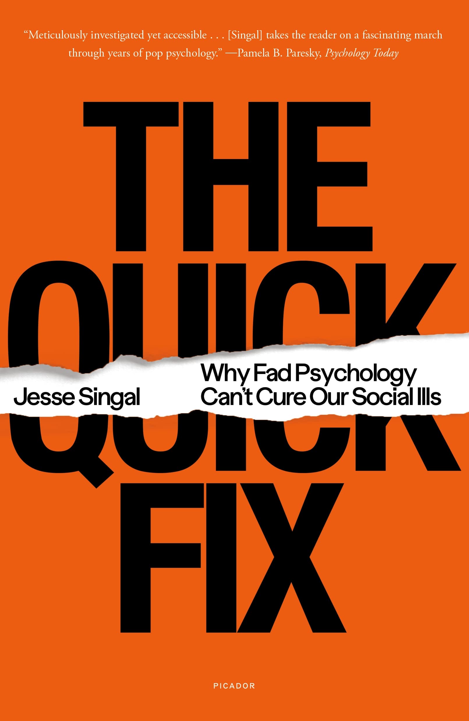 Quick Fix: Why Fad Psychology Can't Cure Our Social Ills Social Sciences