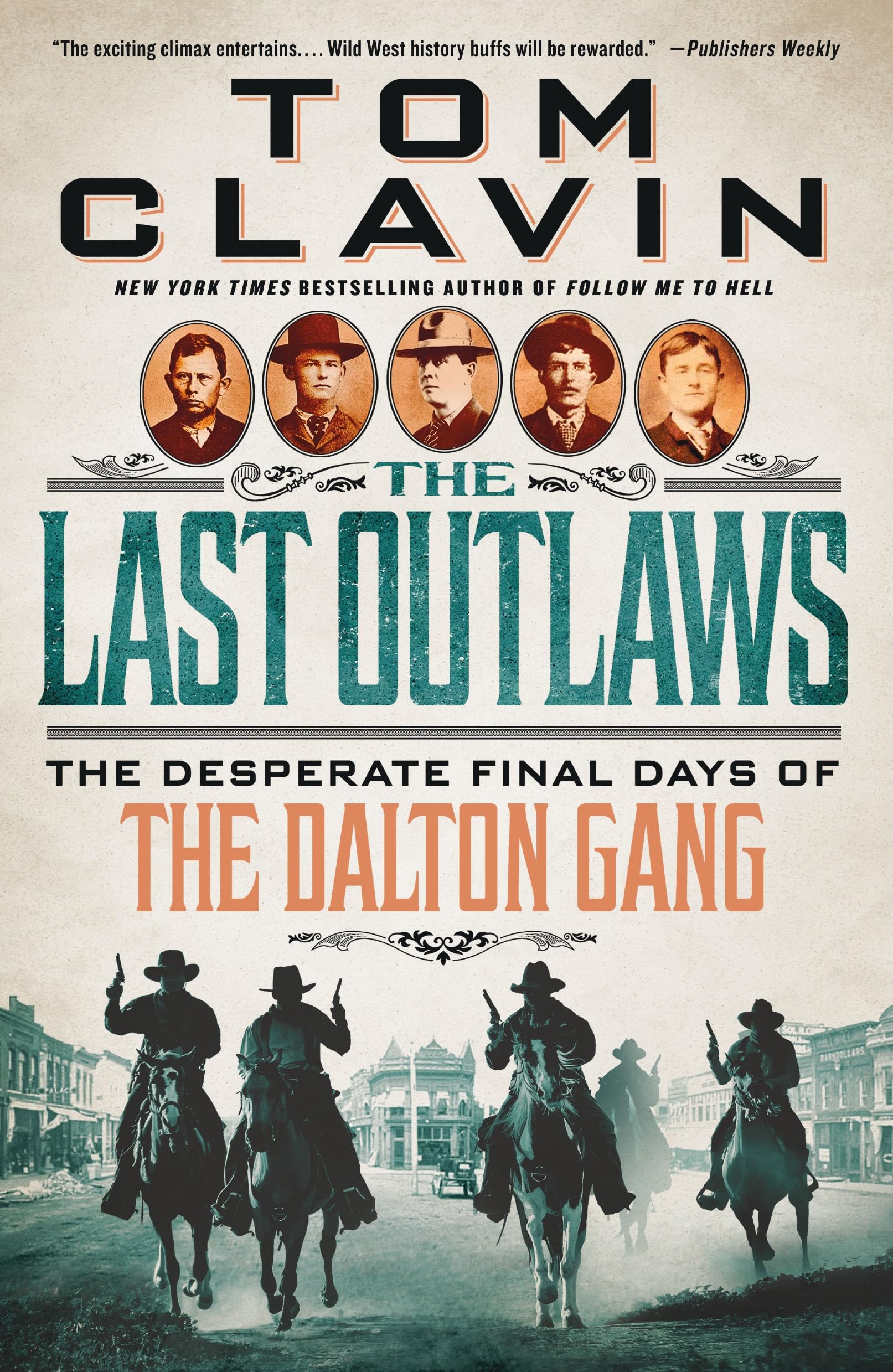 Last Outlaws: The Desperate Final Days of the Dalton Gang Politics & Society