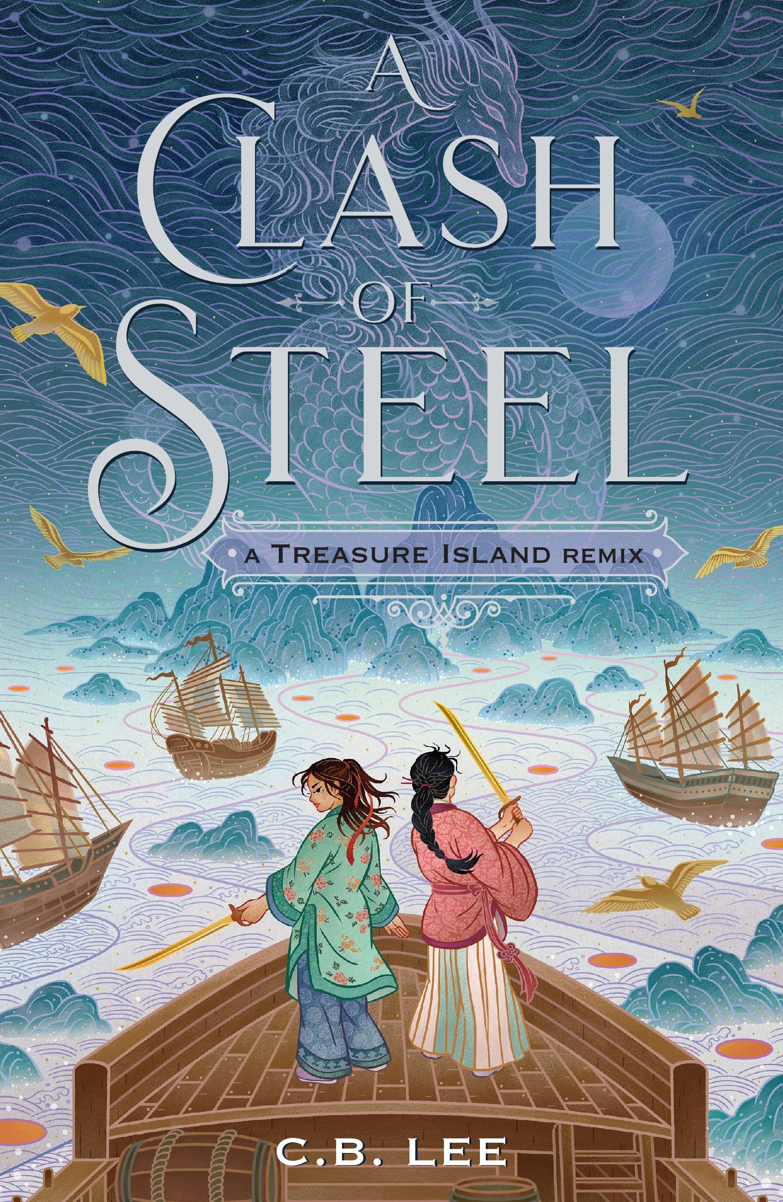 Clash of Steel: A Treasure Island Remix (Remixed Classics, 1, Band 1) Fiction