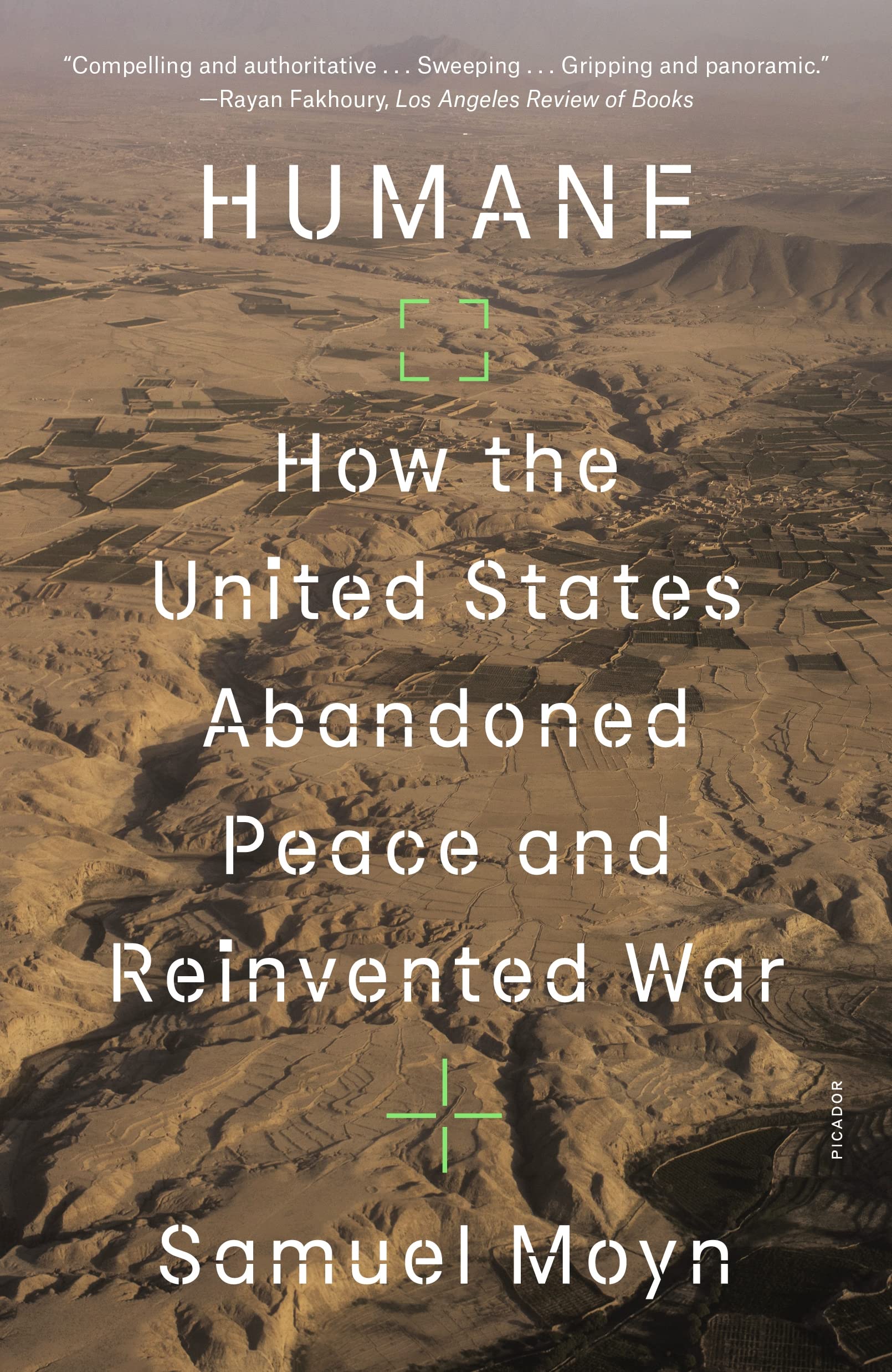 Humane: How the United States Abandoned Peace and Reinvented War Law