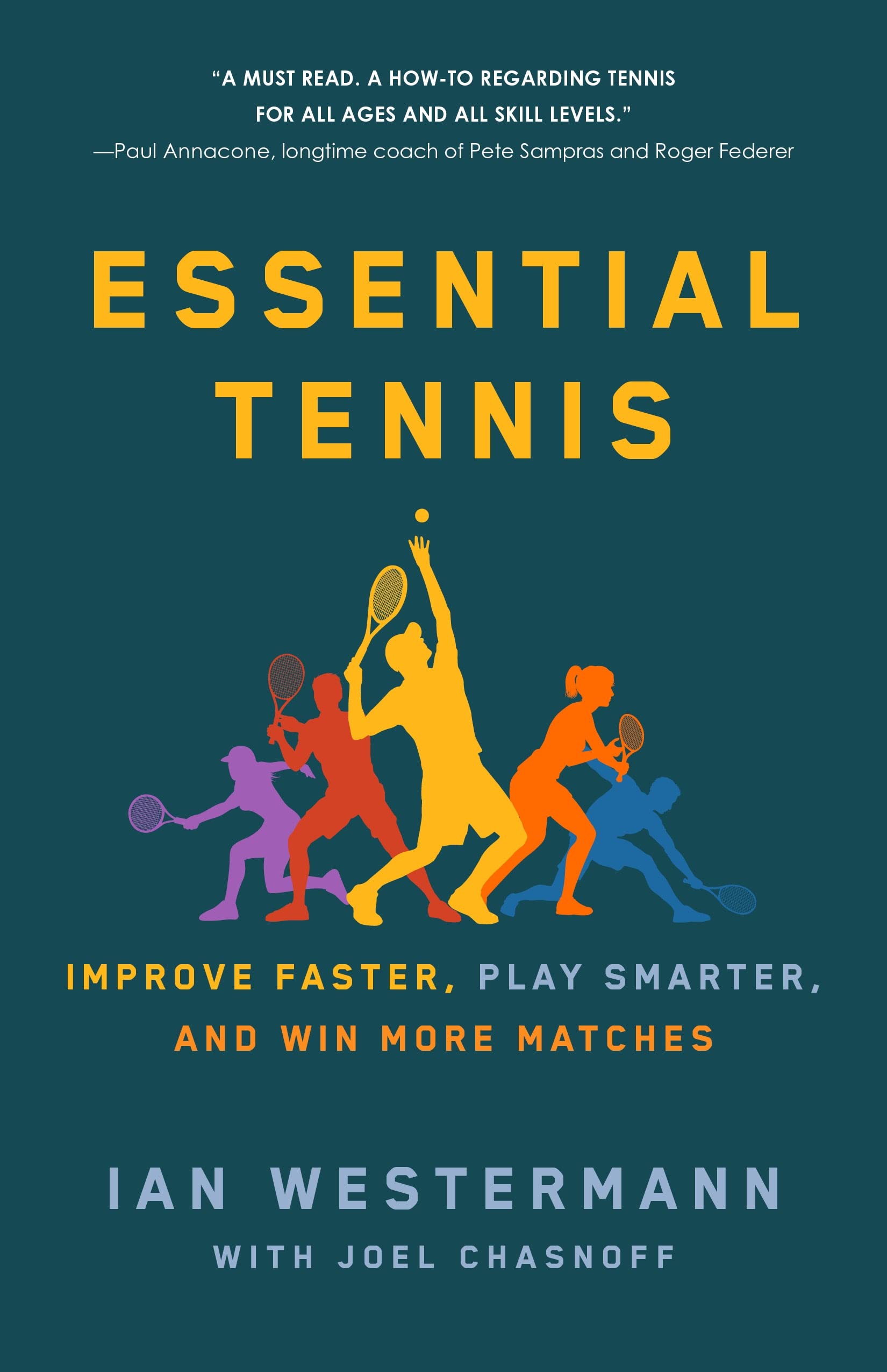 Essential Tennis: Improve Faster, Play Smarter, and Win More Matches Leisure & Fun