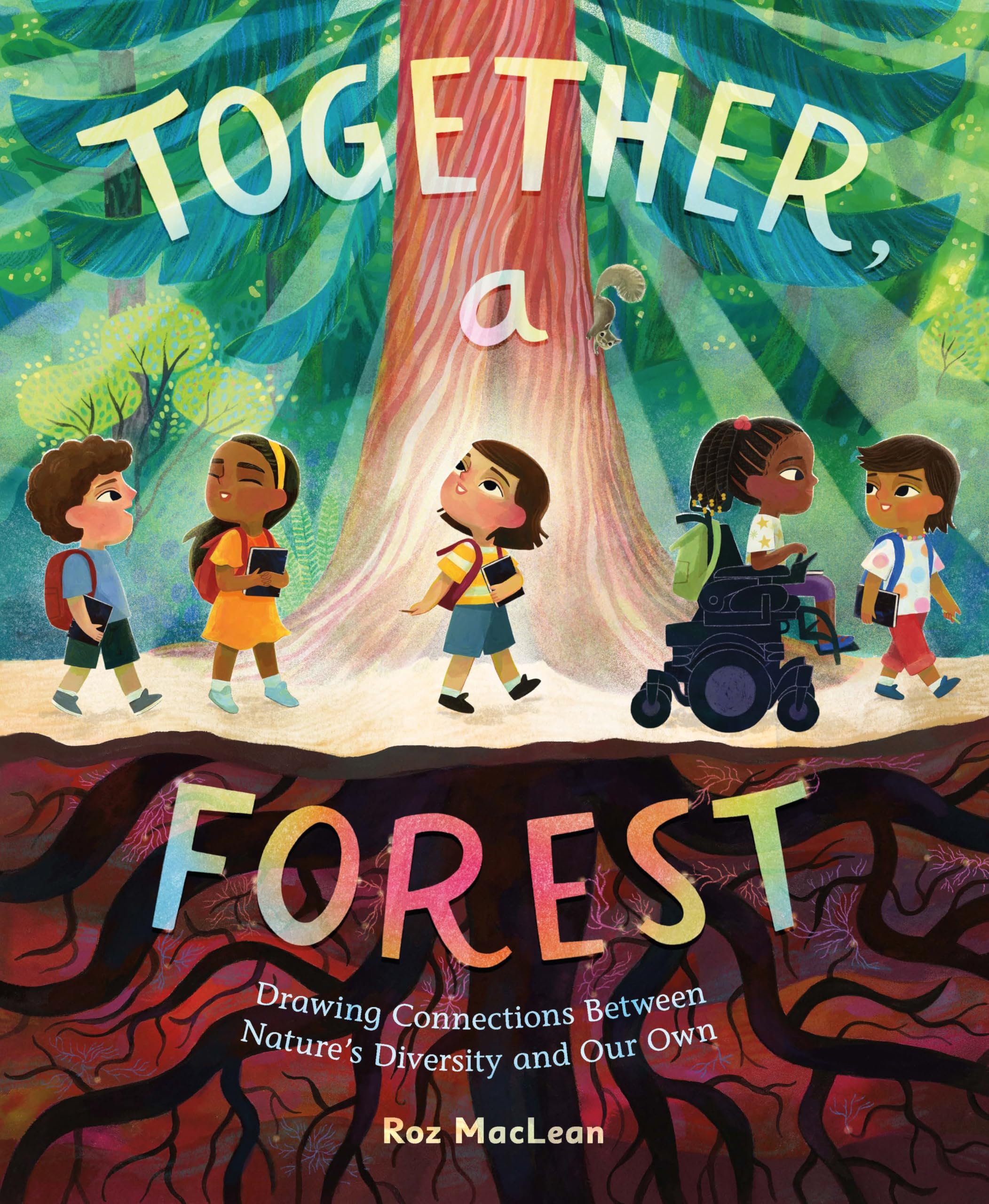 Together, a Forest: Drawing Connections Between Nature's Diversity and Our Own Non-fiction