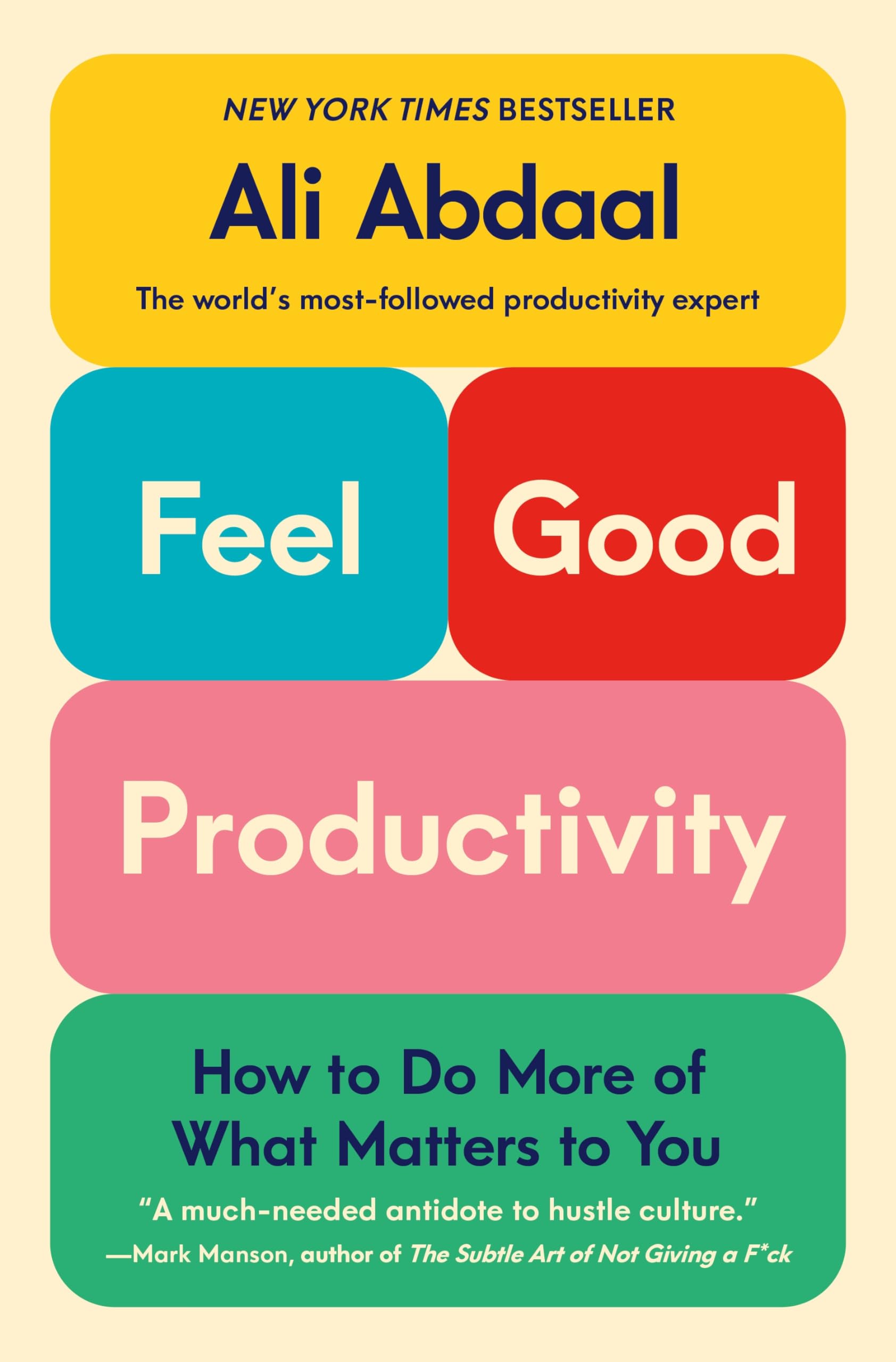Feel-good Productivity: How to Do More of What Matters to You Business, Finance & Career