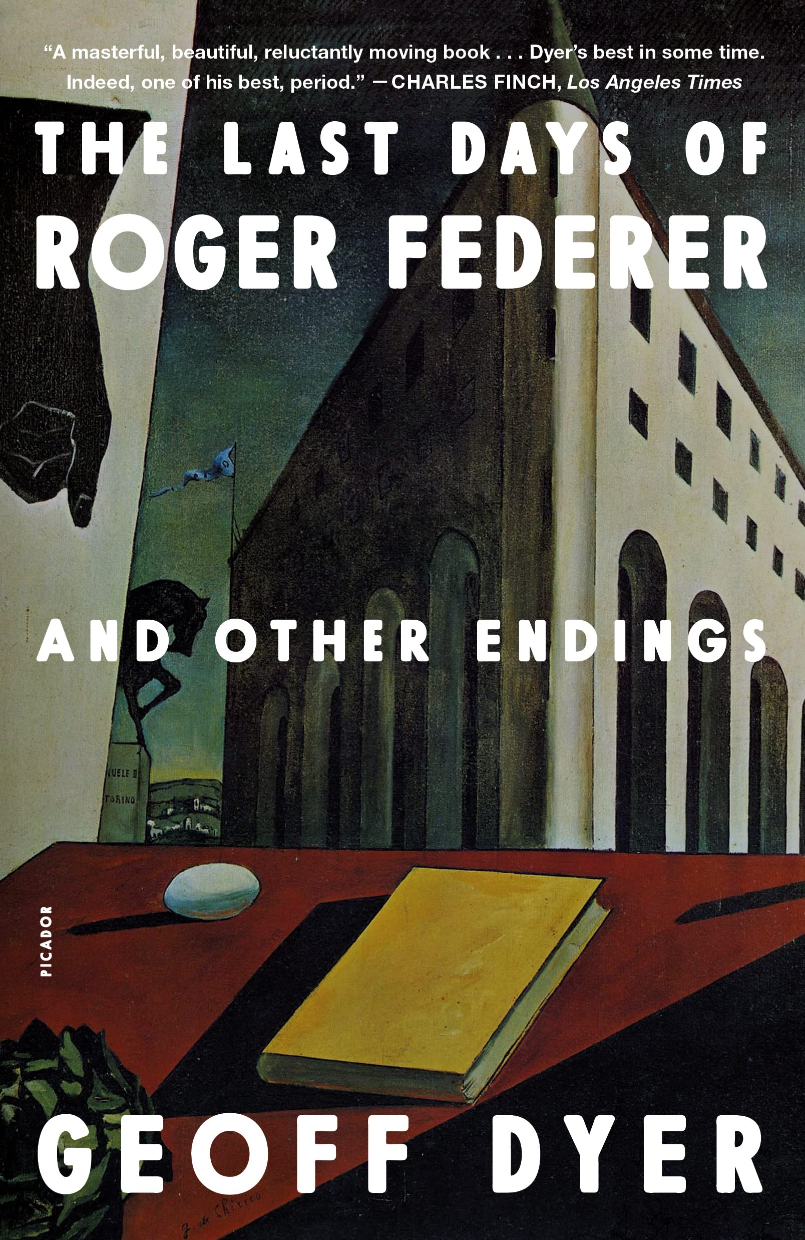 Last Days of Roger Federer: And Other Endings Essays & Short Stories