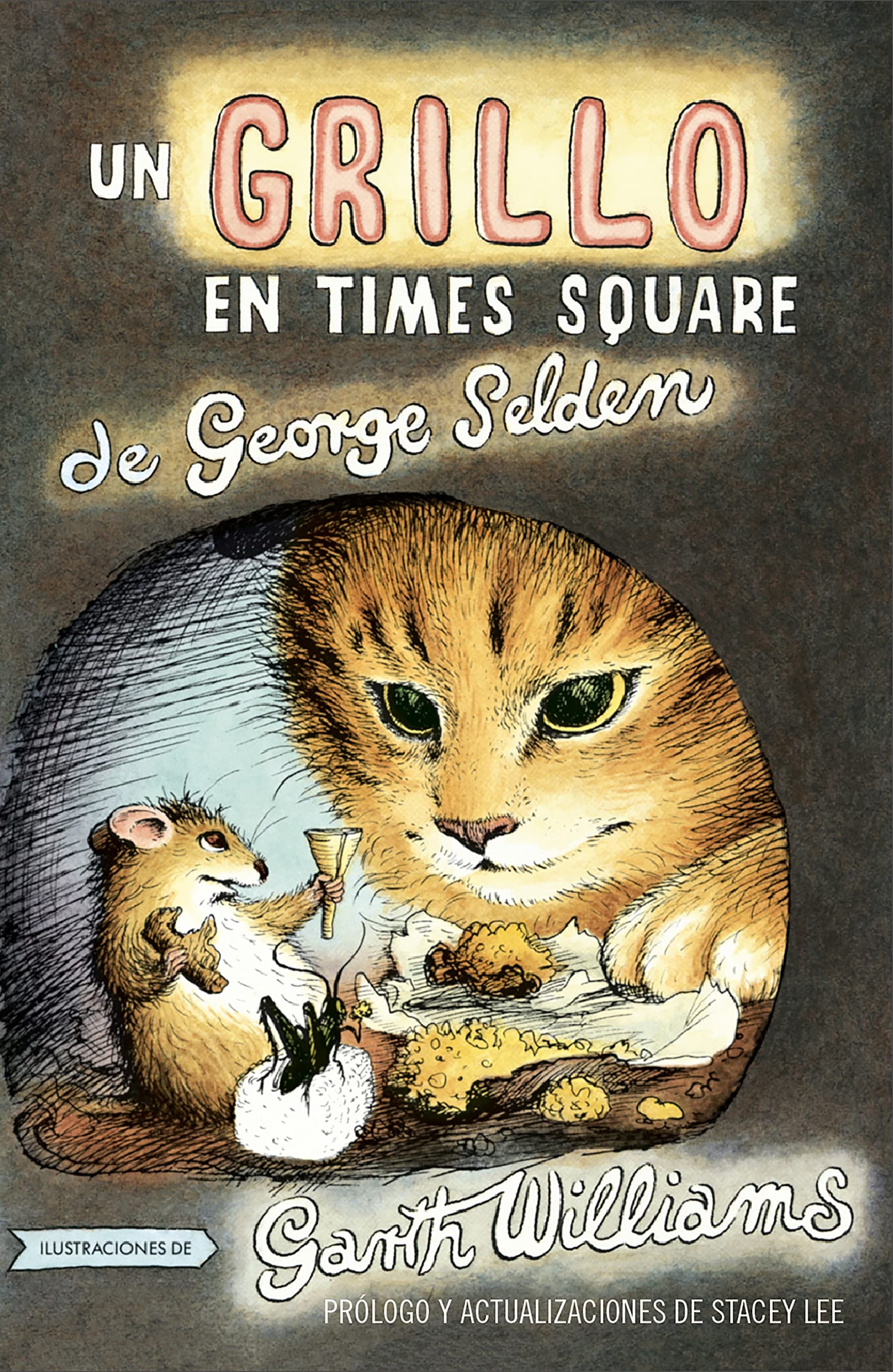 Un Grillo En Times Square: Revised And Updated Edition With Foreword By Stacey Lee (Chester grillo y sus amigos/ Chester Cricket and His Friends, 1) Non-fiction