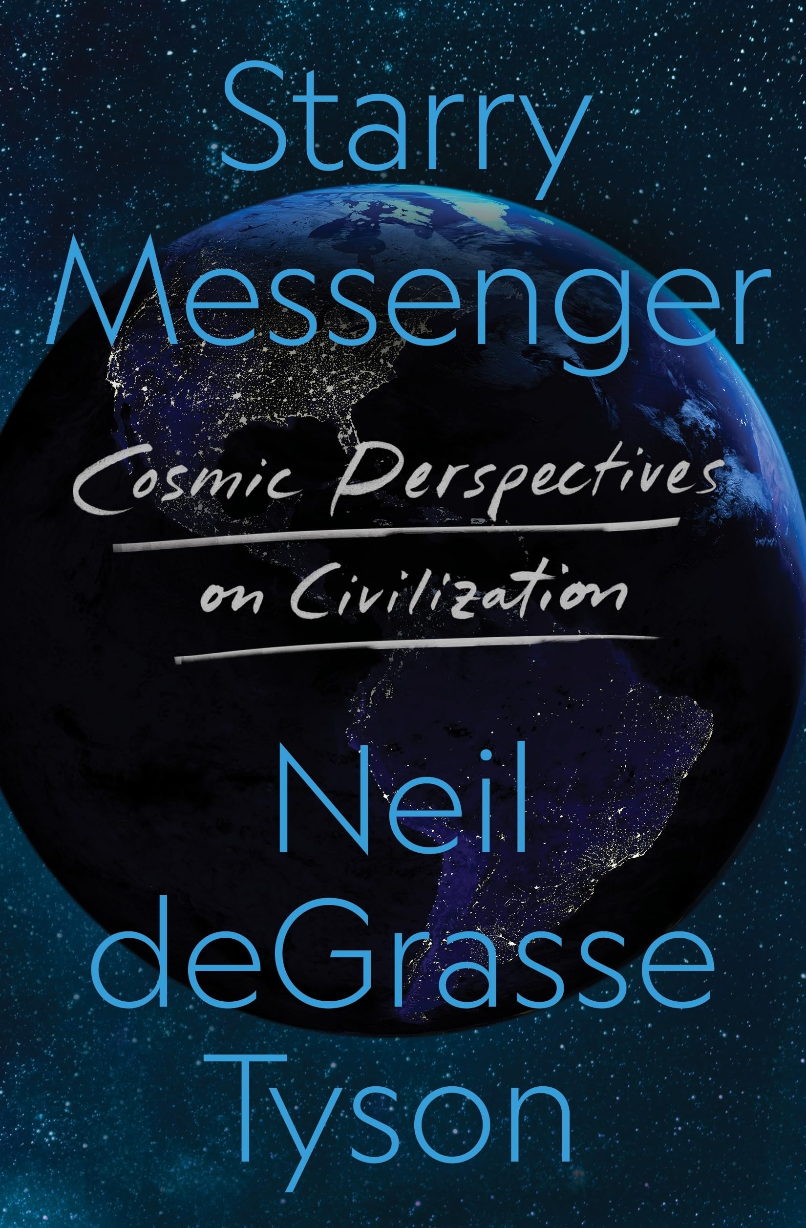 Starry Messenger: Cosmic Perspectives on Civilization Natural Sciences