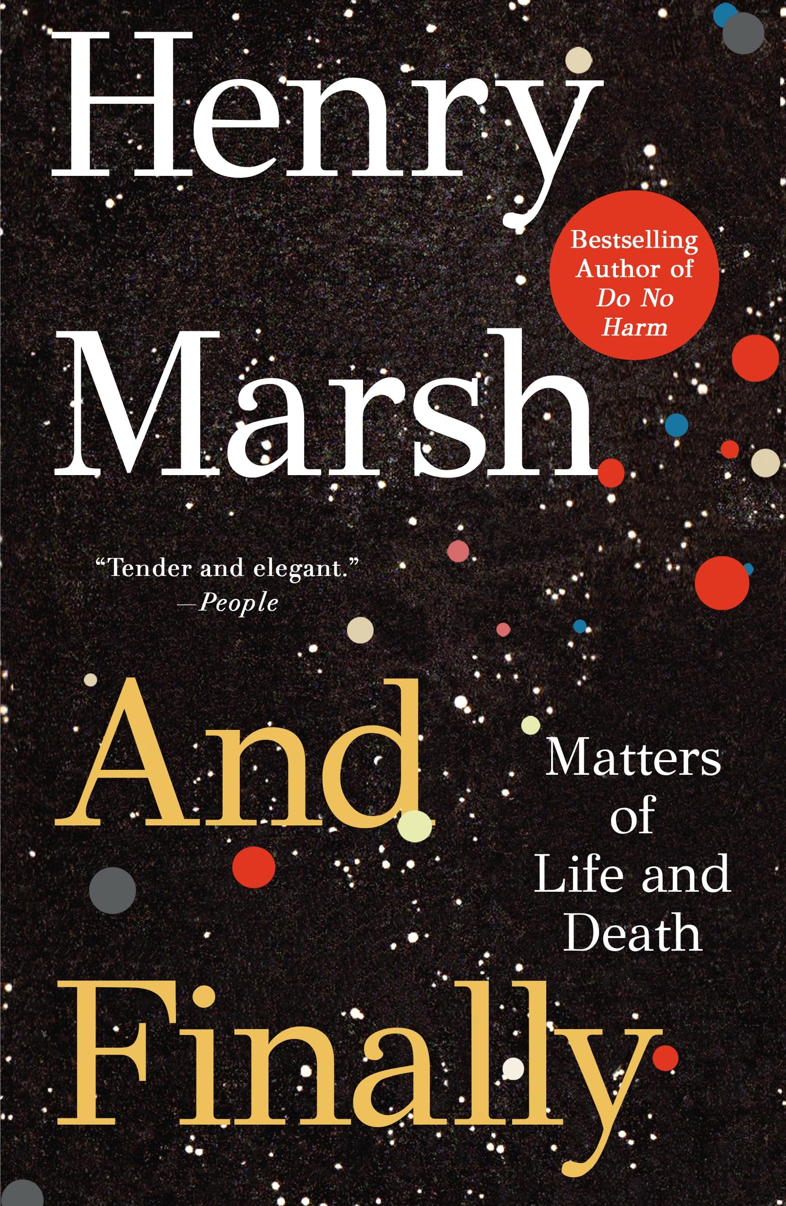 And Finally: Matters of Life and Death Medicine