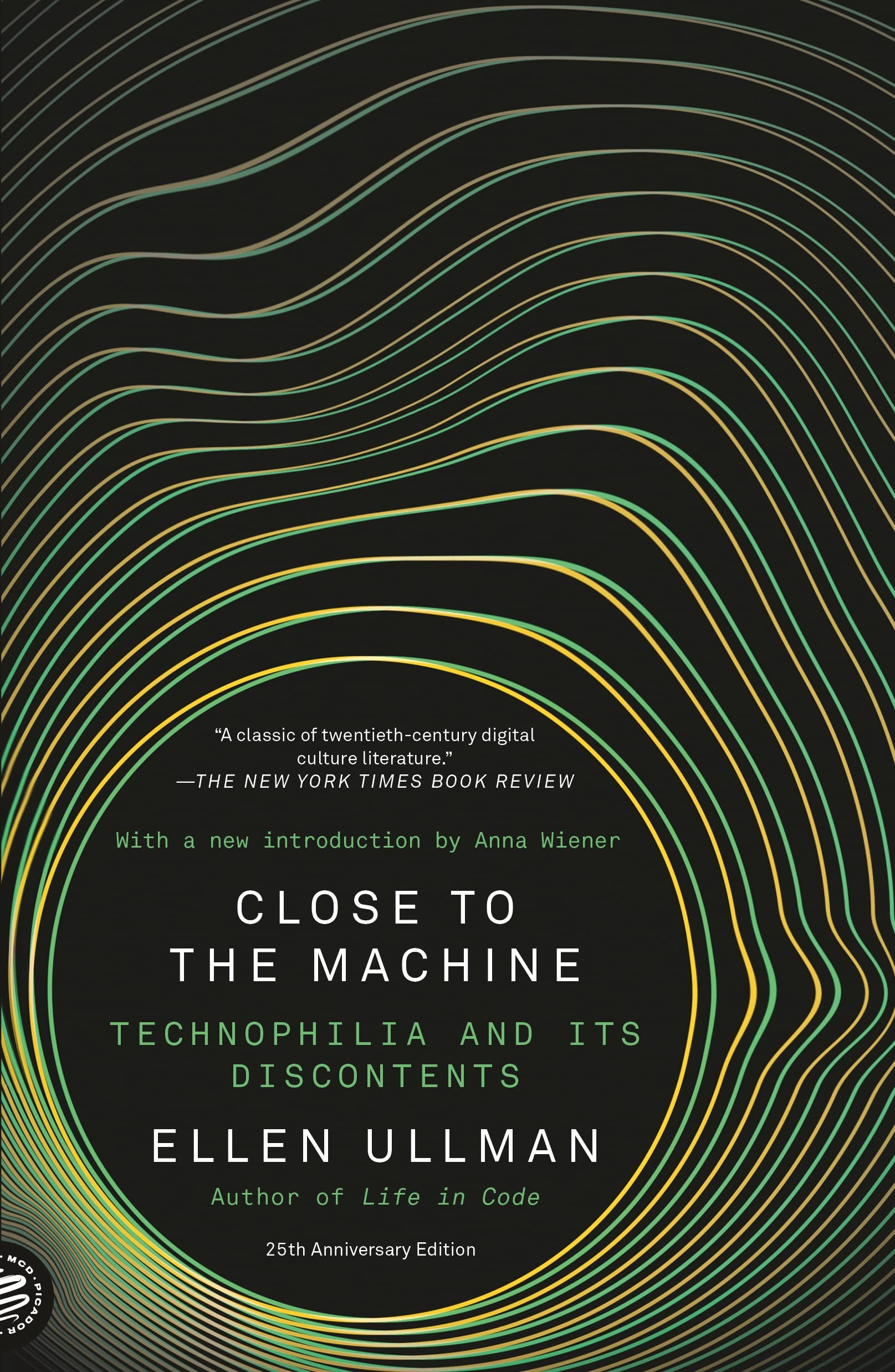 Close to the Machine (25th Anniversary Edition): Technophilia and Its Discontents Social Sciences