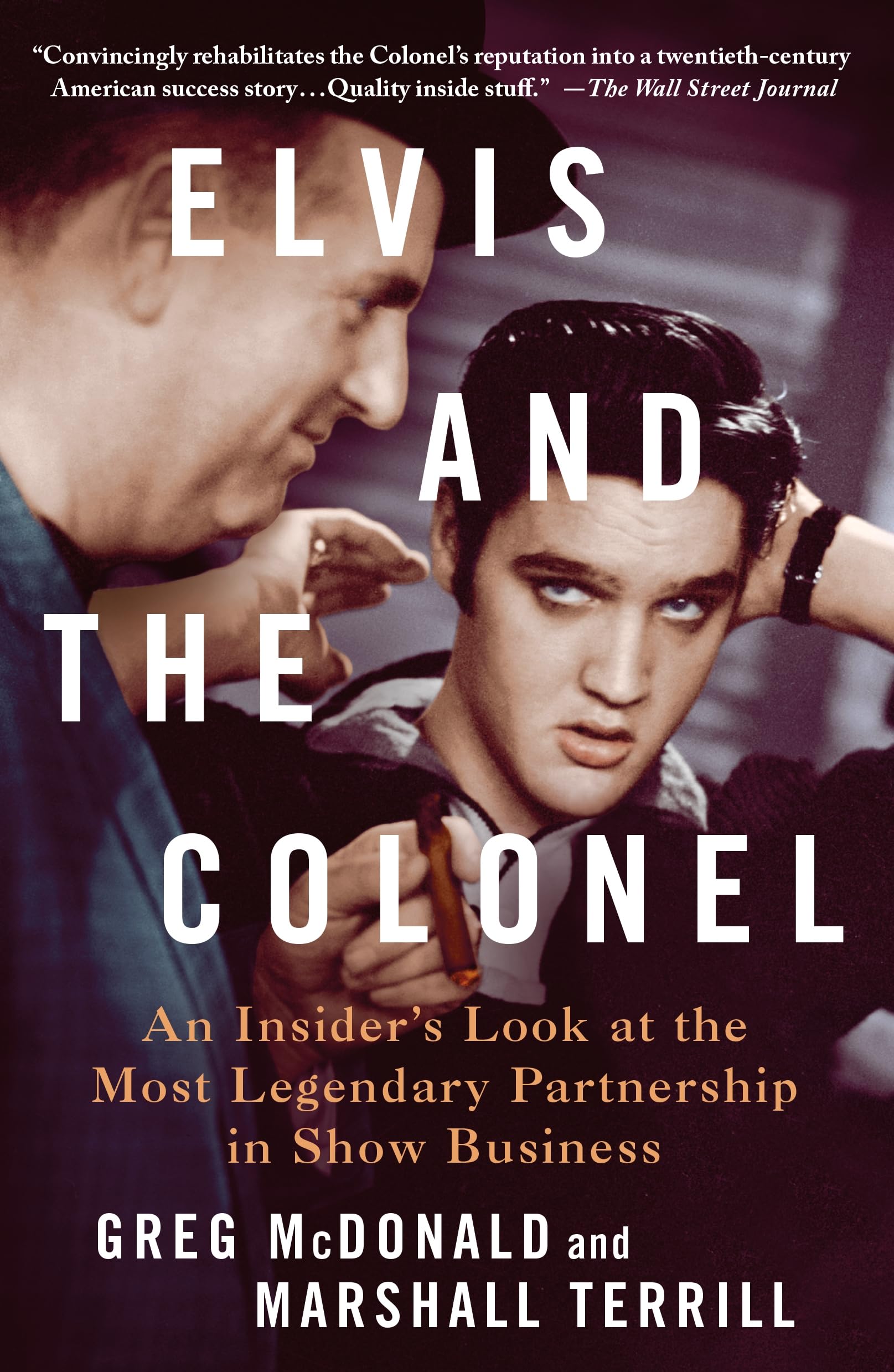 Elvis and the Colonel: An Insider's Look at the Most Legendary Partnership in Show Business Pop culture