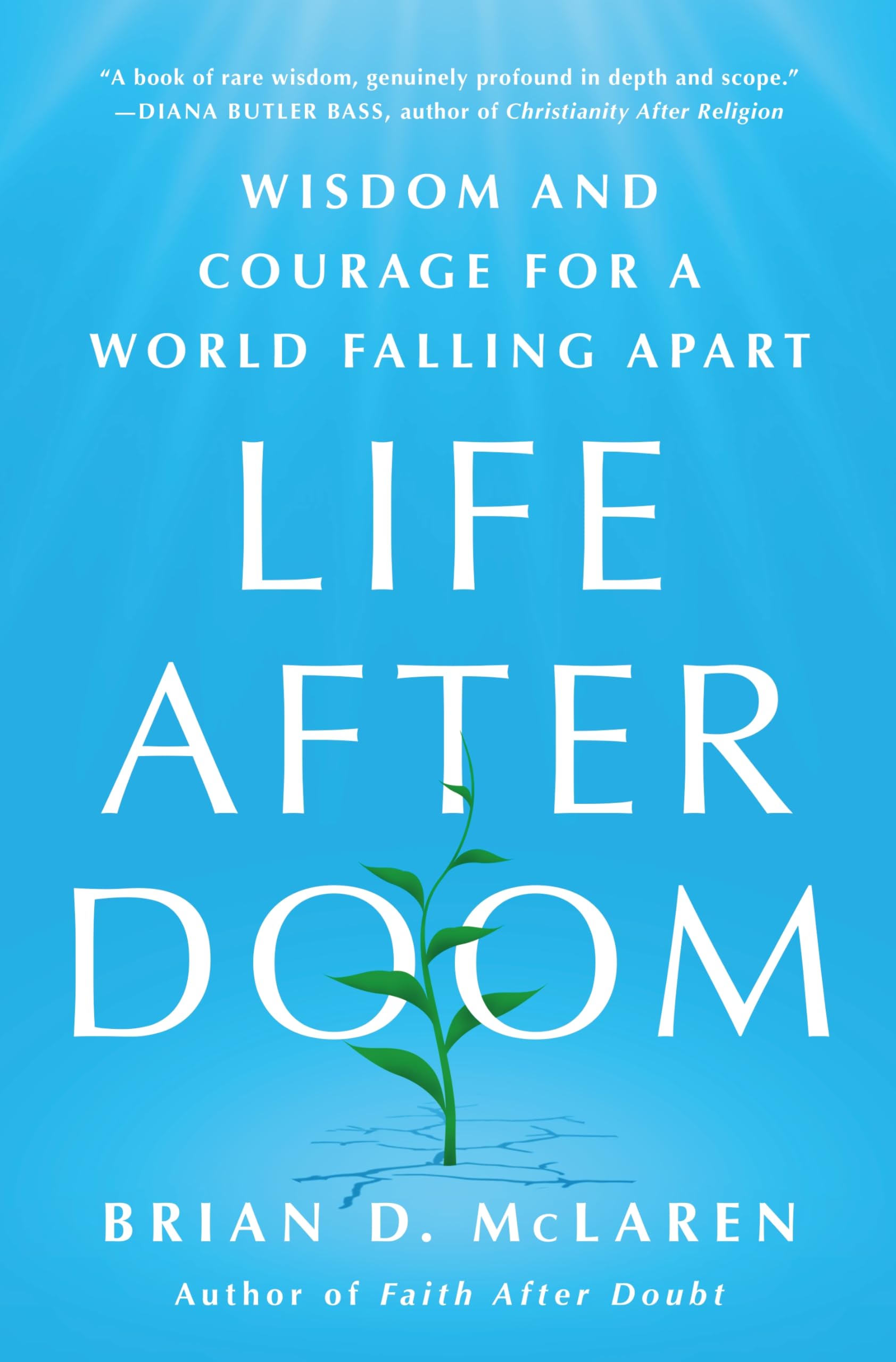 Life After Doom: Wisdom and Courage for a World Falling Apart Self-help