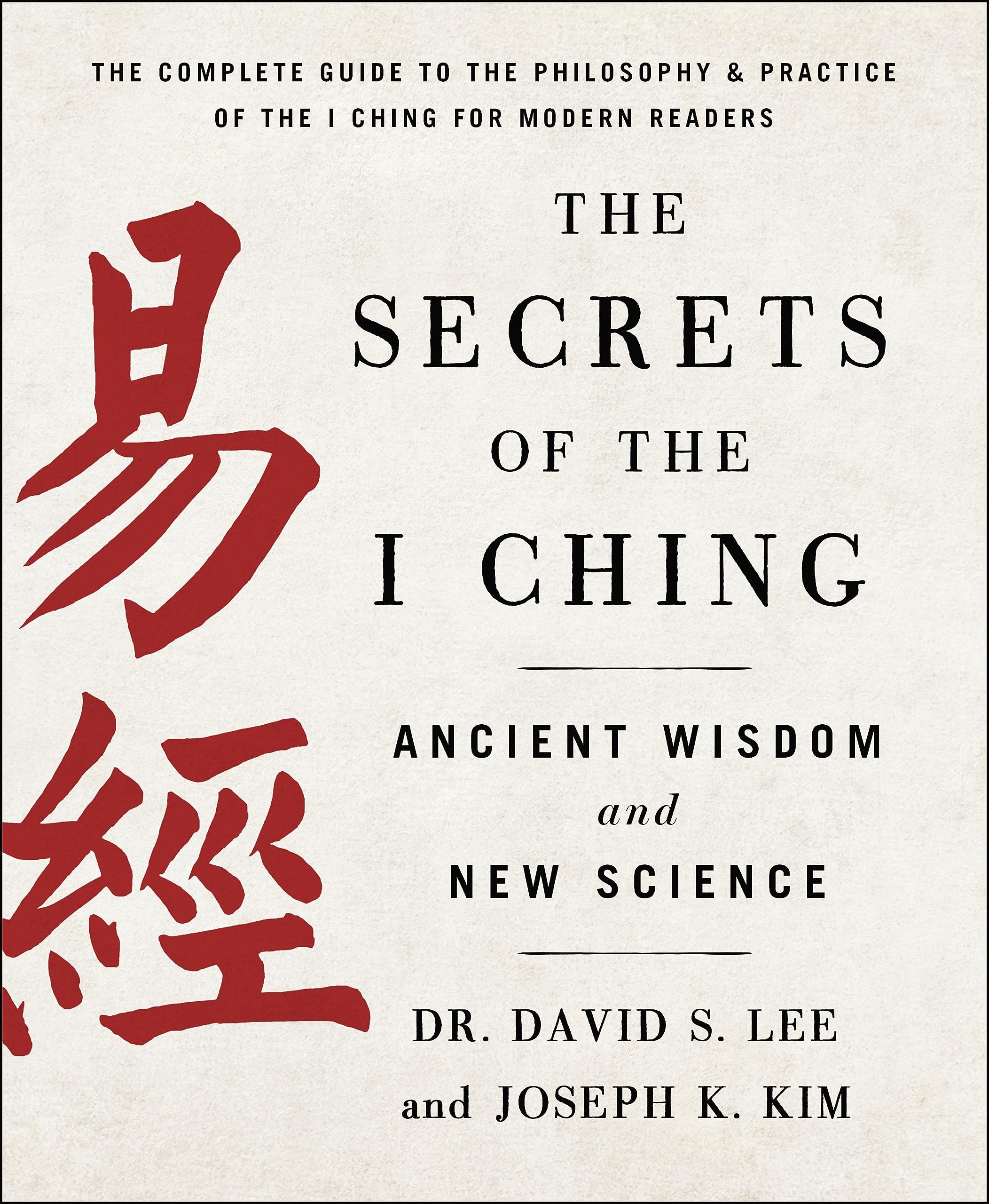 Secrets of the I Ching: Ancient Wisdom and New Science Religion & Esotericism
