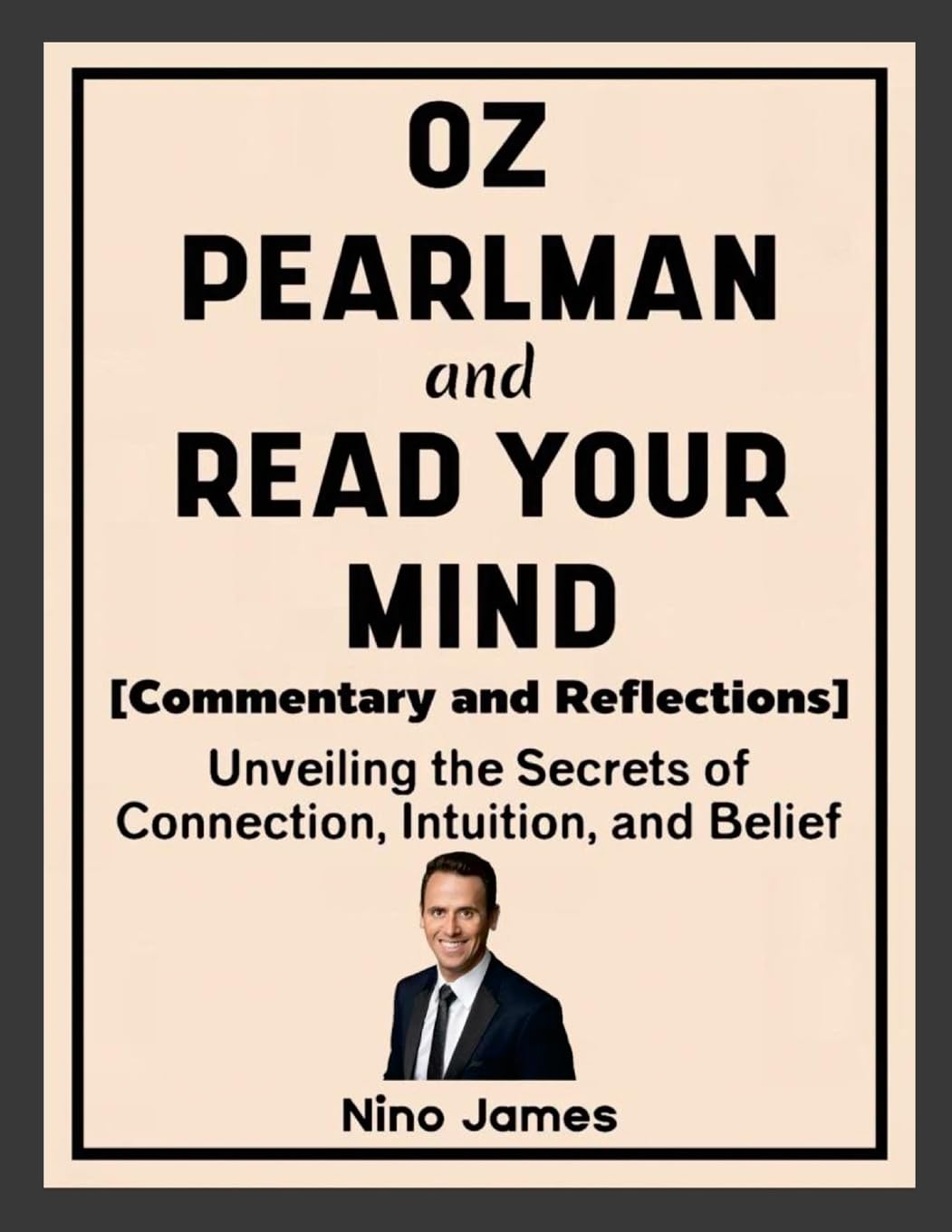 Oz Pearlman and Read Your Mind (Commentary and Reflections) Psychology