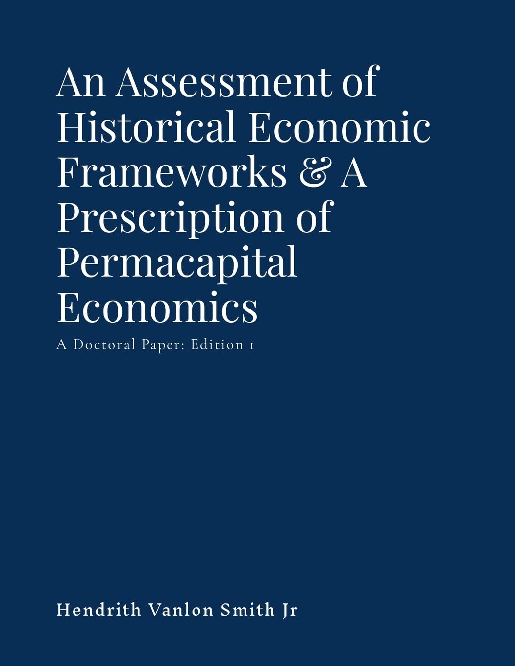 An Assessment of Historical Economic Frameworks & A Prescription of  Permacapital Economics Business, Finance & Career