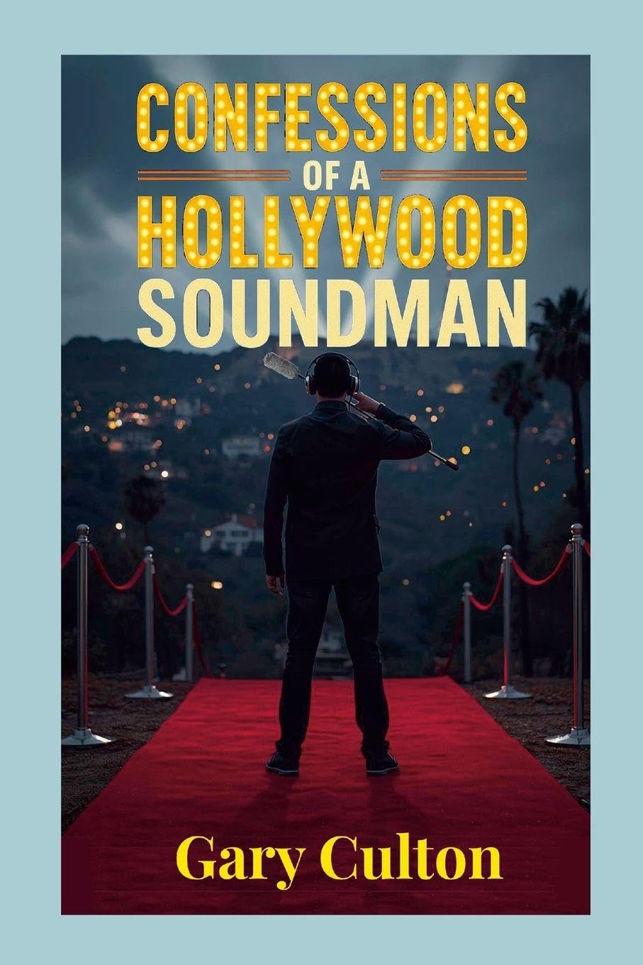 Confessions of a Hollywood Soundman Art & Literature