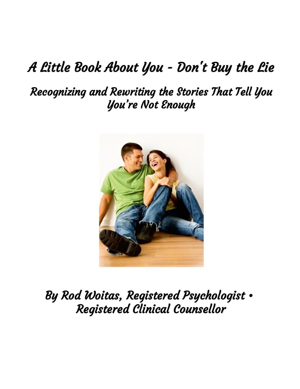 A Little Book About You - Don't Buy the Lie Health, Nutrition & Fitness
