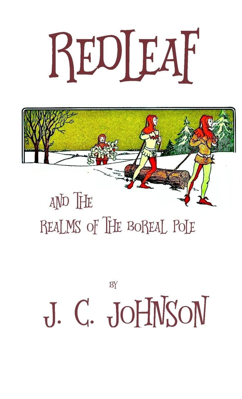 REDLEAF AND THE REALMS OF THE BOREAL POLE Holiday Reading