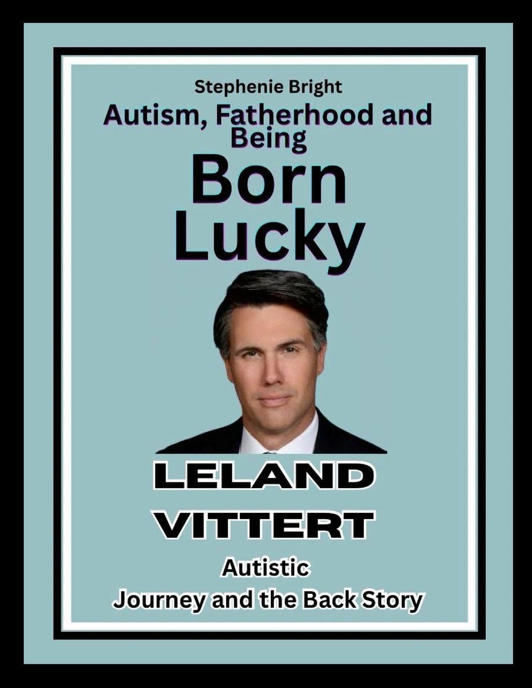 Autism, Fatherhood and Being Born Lucky Health, Nutrition & Fitness