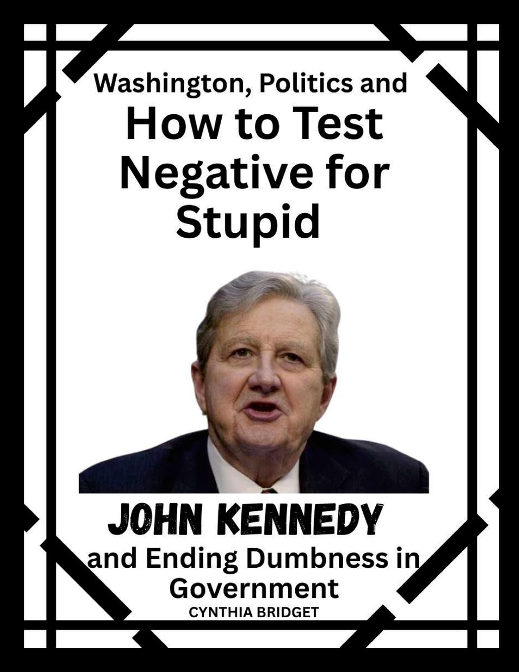 Washington, Politics and How to Test Negative for Stupid Leisure, Home & Garden