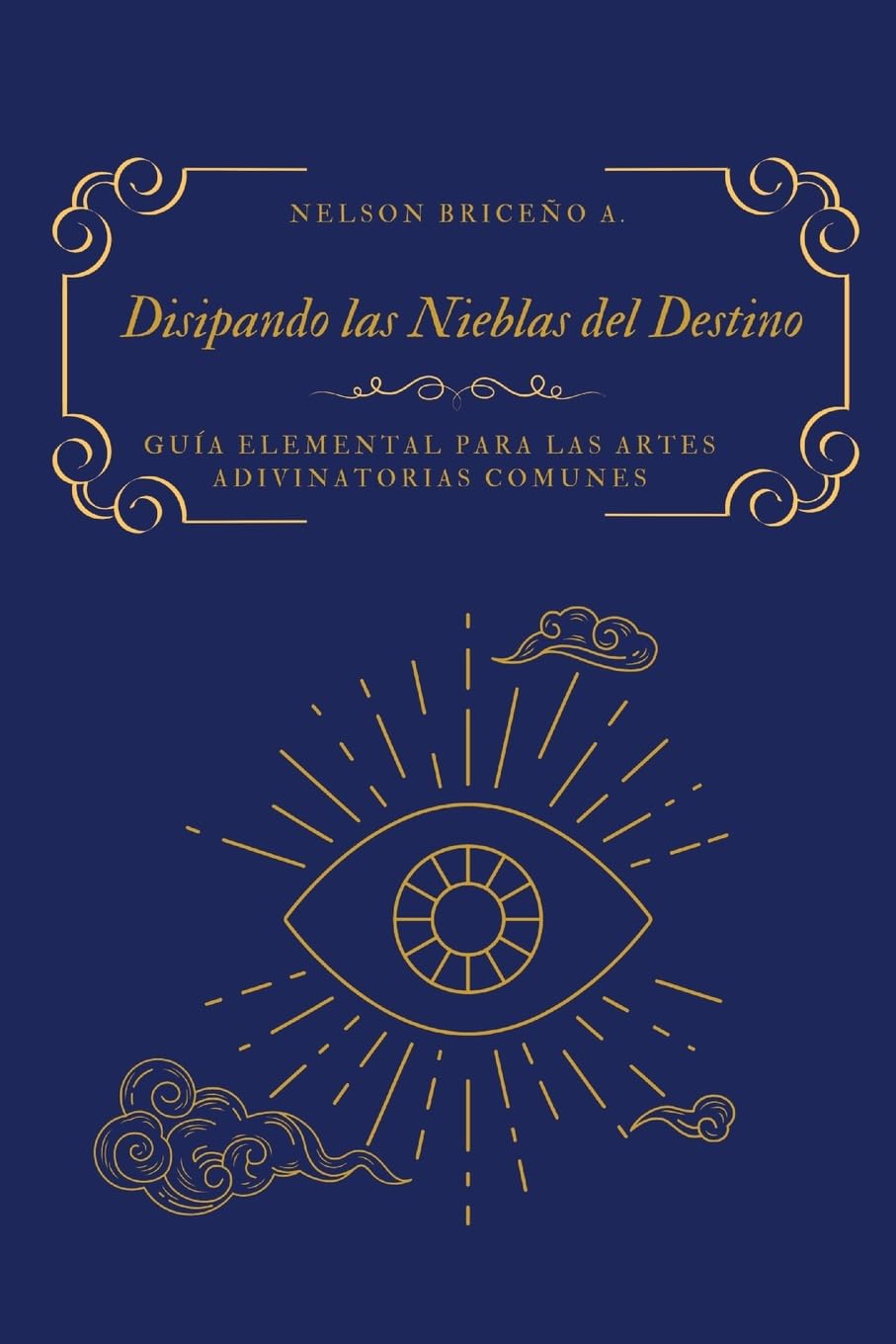 Disipando las Nieblas del Destino Religion & Esotericism