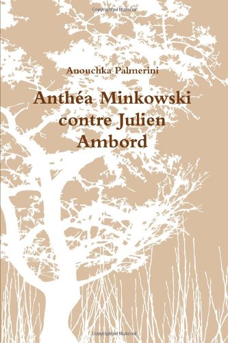 Anthéa Minkowski contre Julien Ambord Contemporary literature
