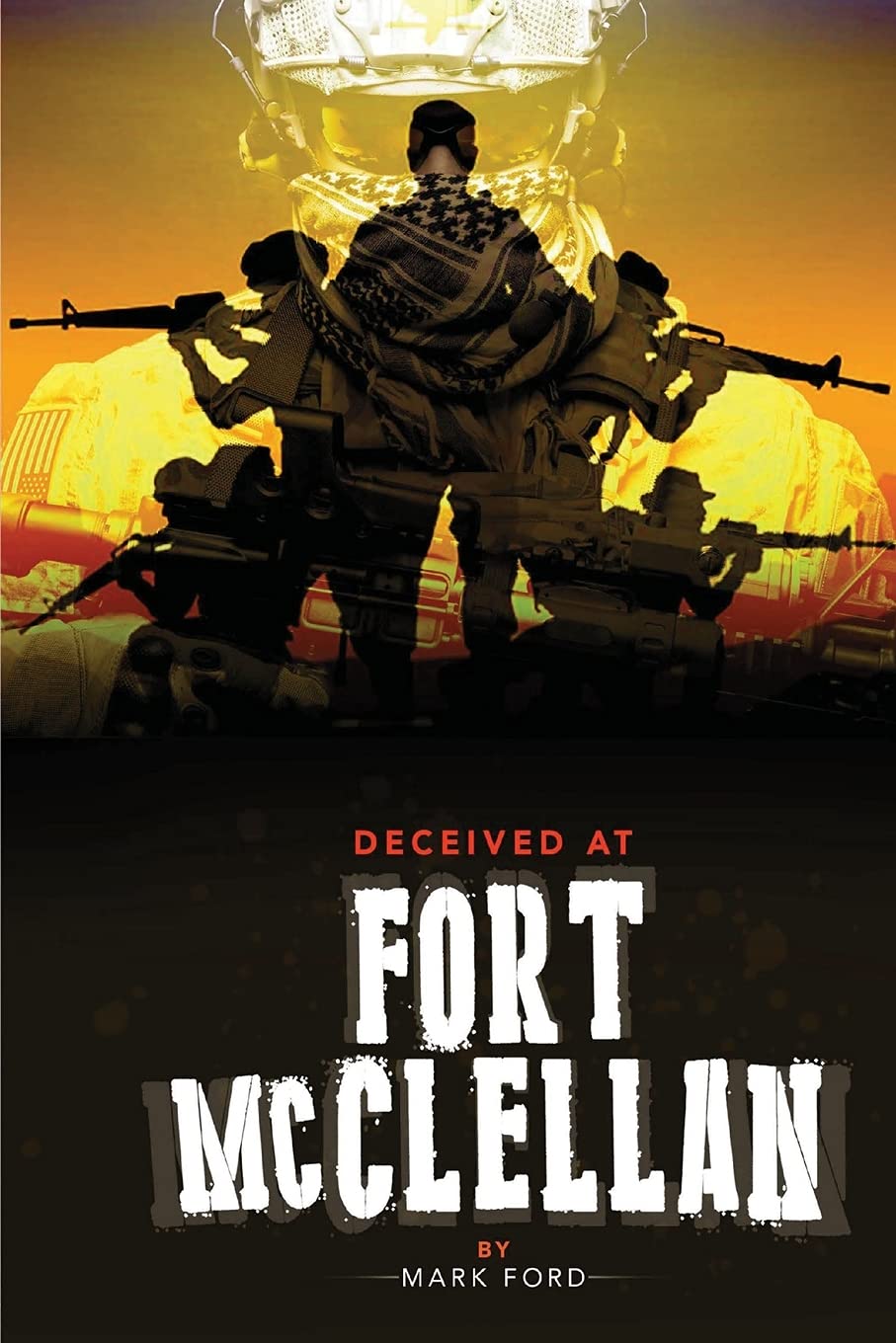 Deceived at Fort McClellan: The Governemt Secret About Fort McClellan Alabama Law