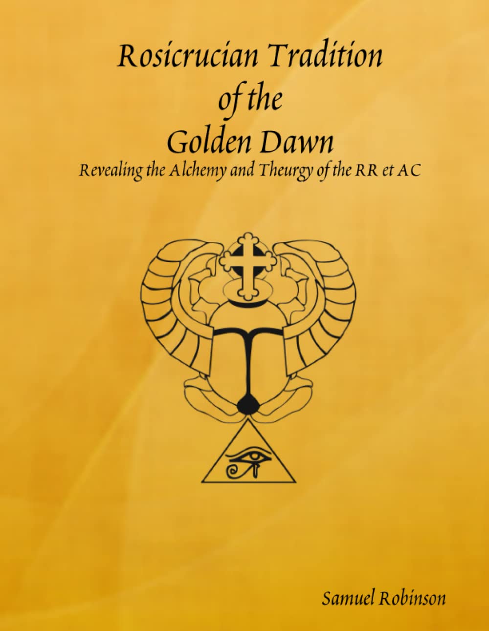 Rosicrucian Tradition of the Golden Dawn Religion & Esotericism