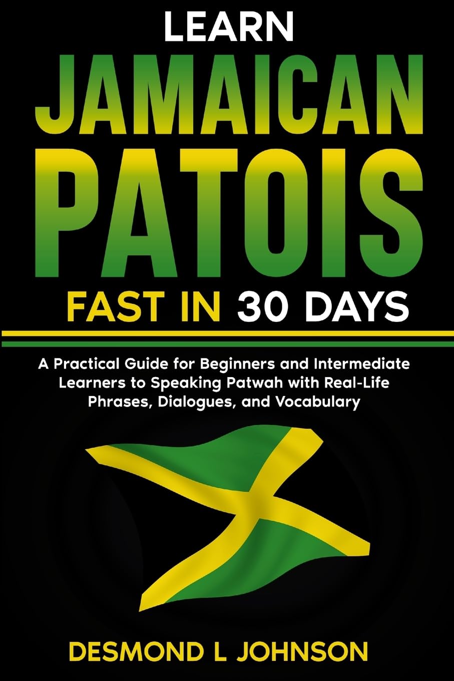 Learn Jamaican Patois Fast in 30 Days Foreign Languages ​​& Dictionaries