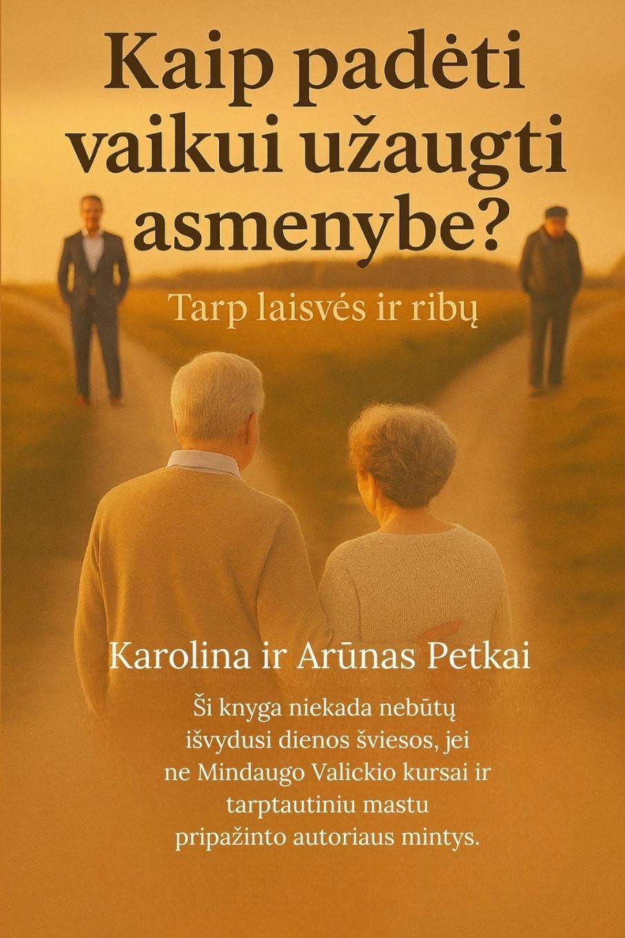 Kaip pad¿ti vaikui u¿augti asmenybe? Parents & Children