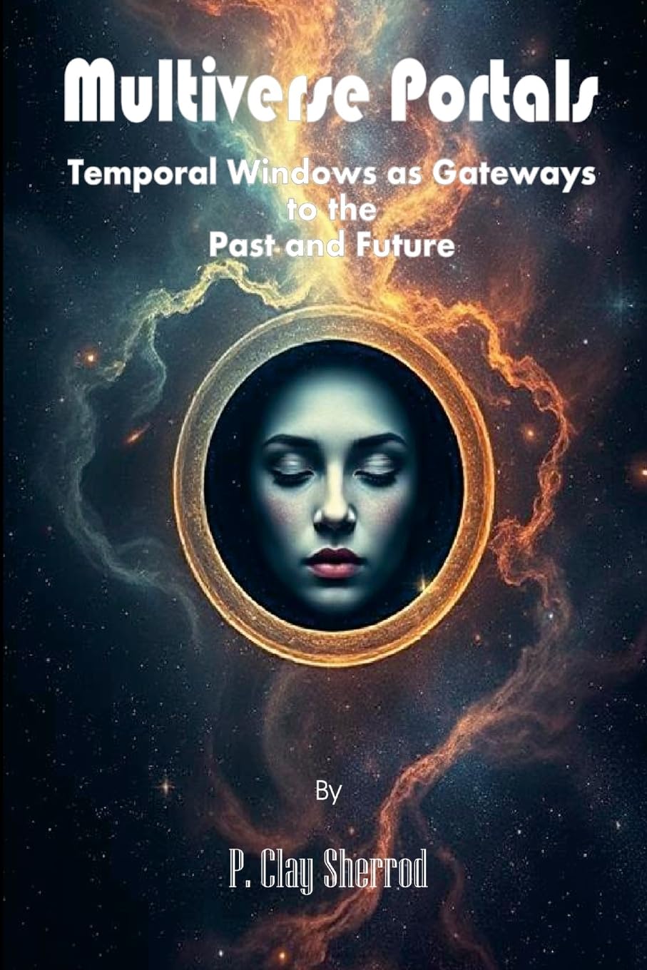 Multiverse Portals - Temporal Windows as Gateways  to the  Past and Future Natural Sciences