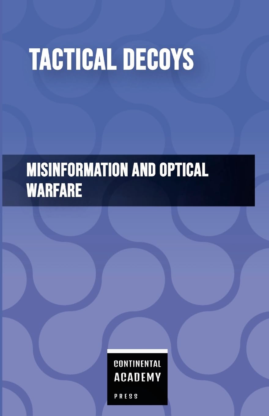 Tactical Decoys - Misinformation and Optical Warfare Leisure & Fun