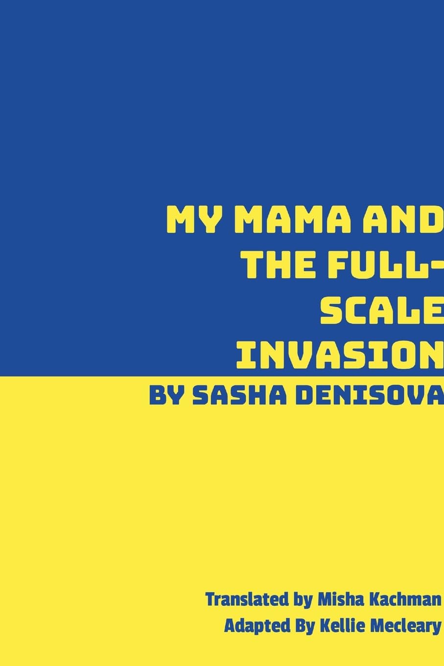 My Mama and the Full-Scale Invasion Contemporary literature