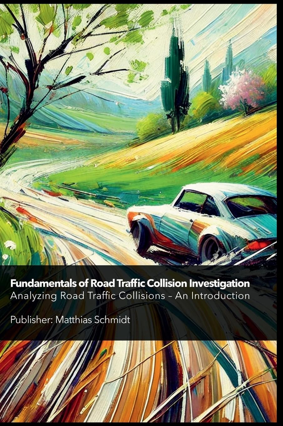 Fundamentals of Road Traffic Collision Investigation Hardcover Law