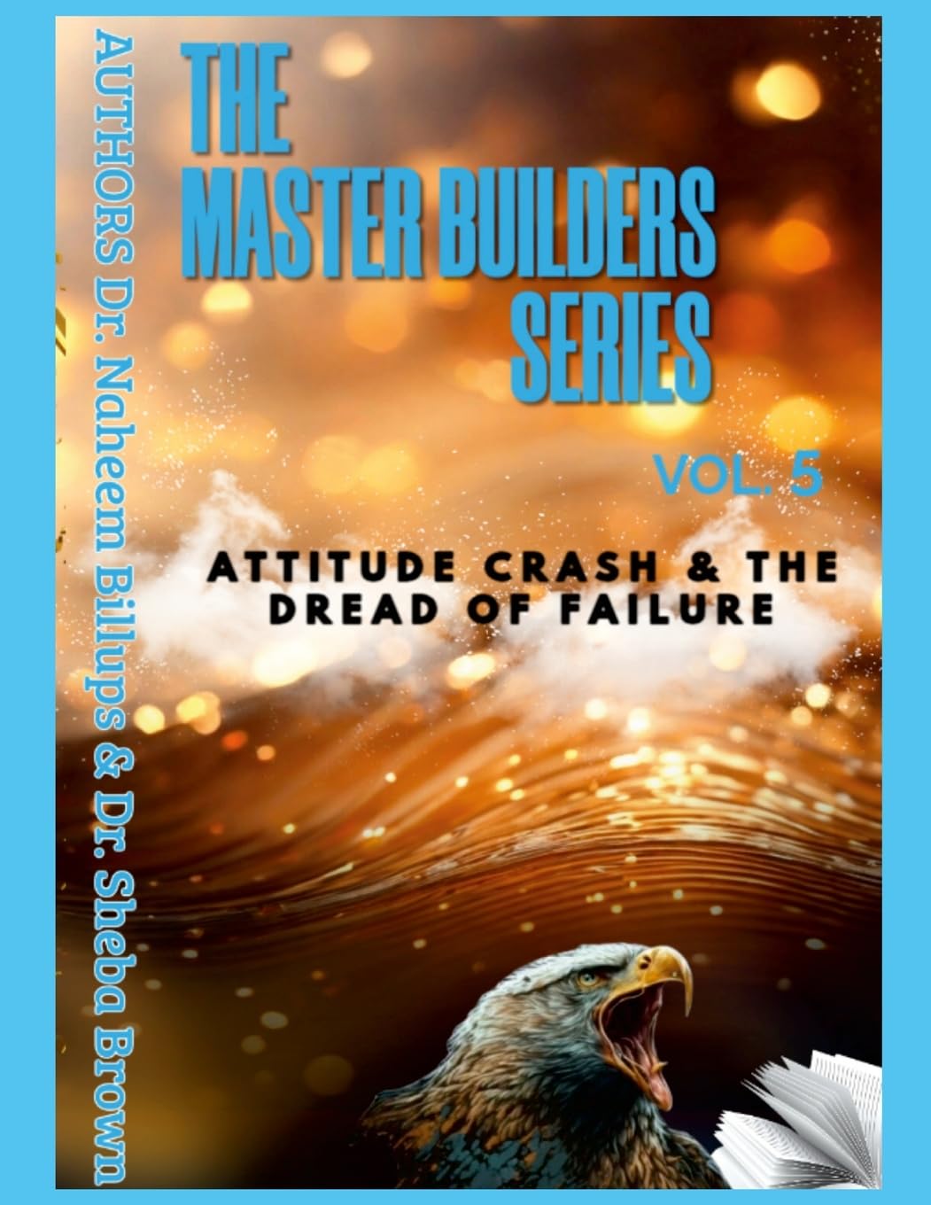 THE MASTER BUILDERS SERIES VOL. 5  Attitude Crash and the Dread of Failure Books