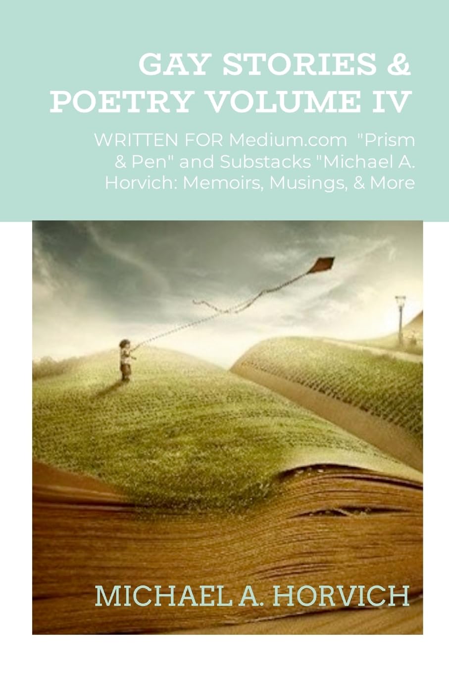 Gay Stories & Poetry Volume 4 Memories