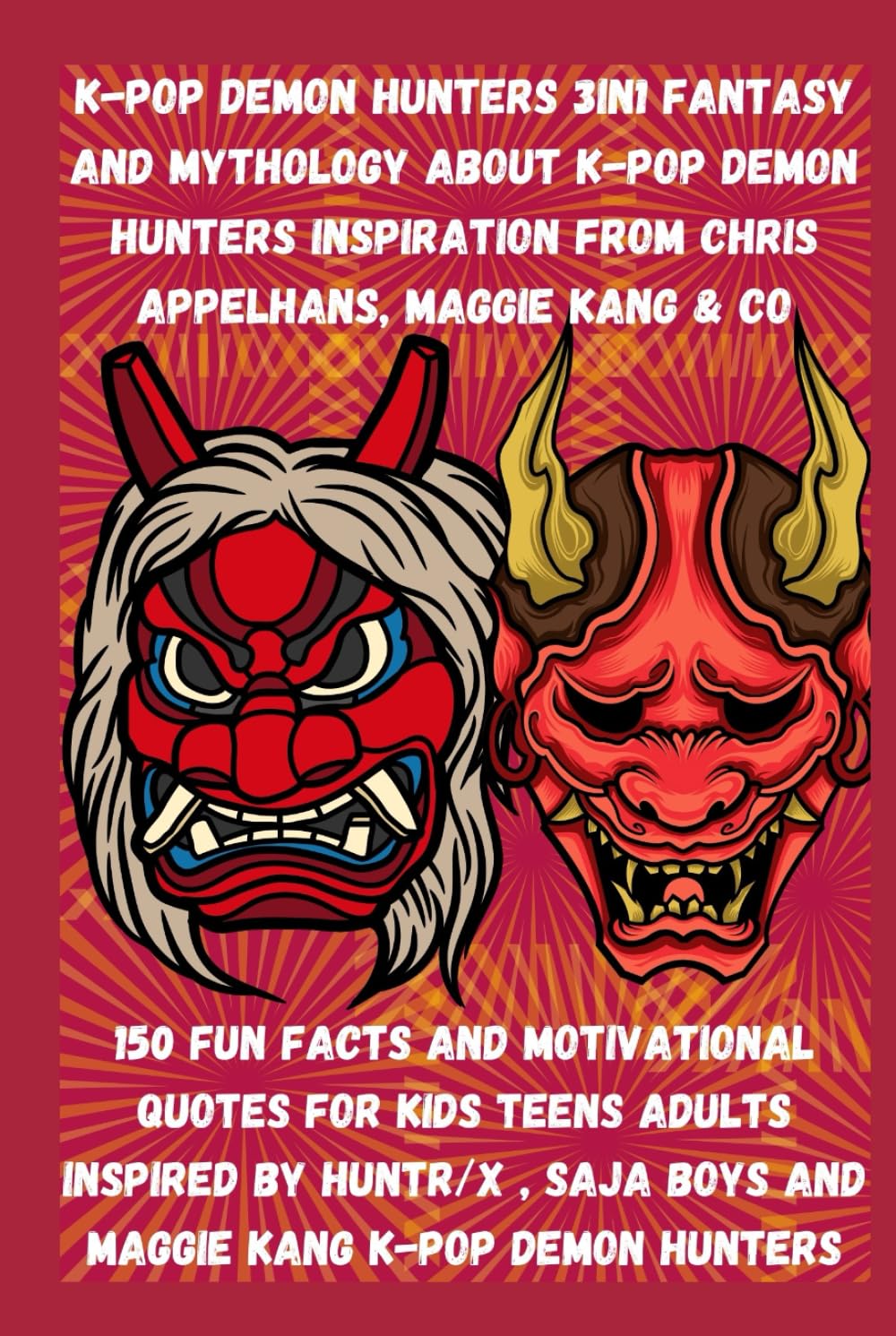 K-Pop Demon Hunters 3in1 fantasy and mythology about K-Pop Demon hunters inspiration from Chris Appelhans, Maggie kang & co: 150 fun facts and ... CHILDREN KNOW MORE AND EXPLORE MORE, Band 3) Non-fiction