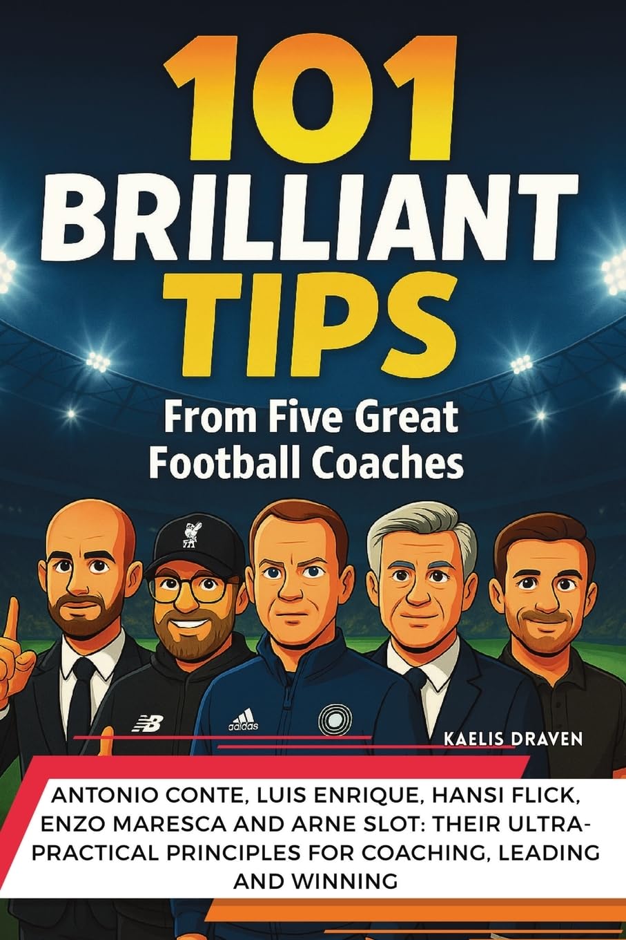 101 Brilliant Tips from Five Great Football Coaches Education