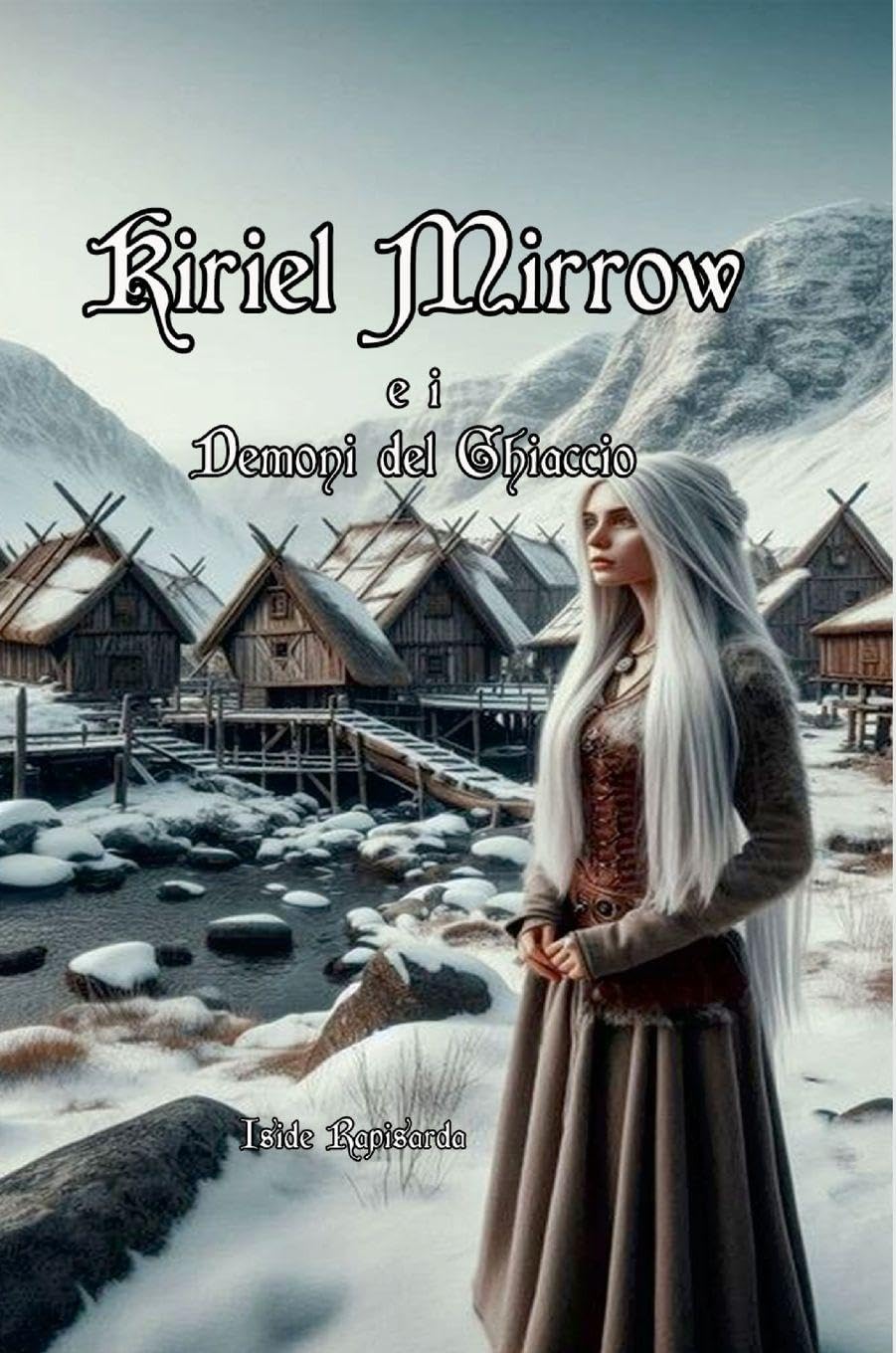 Kiriel Mirrow e i Demoni del Ghiaccio Historical Fiction
