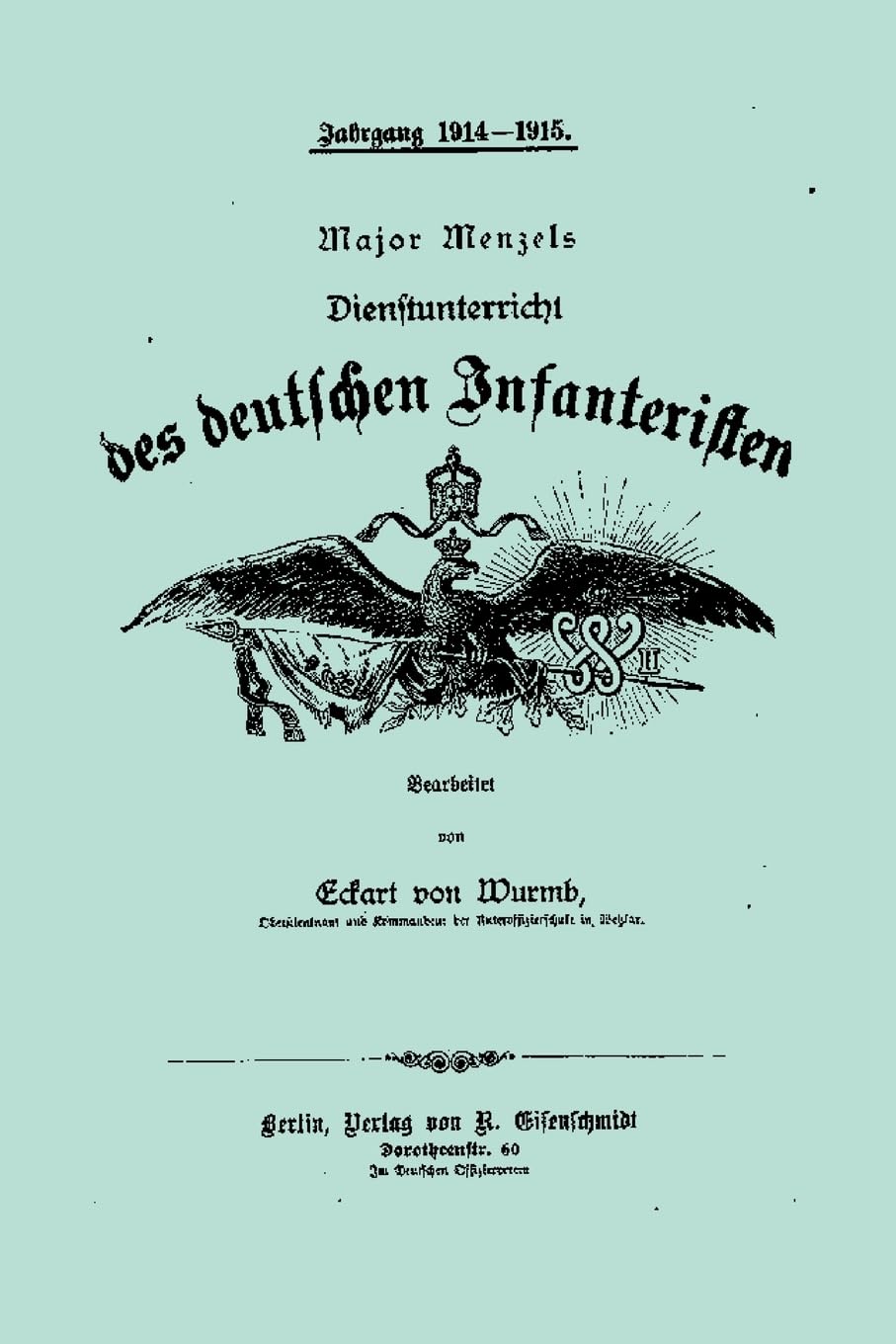 Major Wenzel's Service Instruction for German Infantry Politics & History