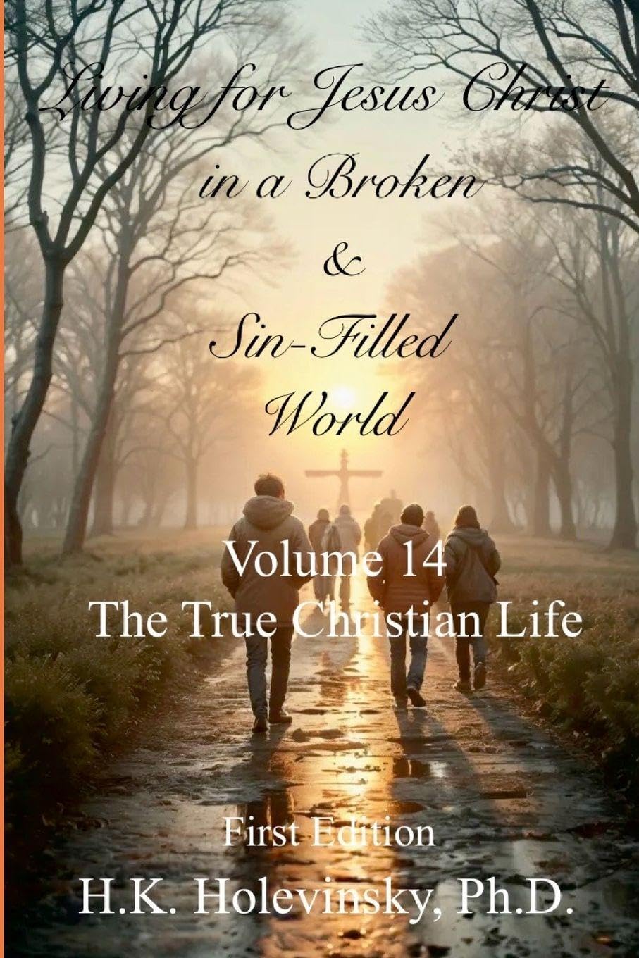 Living for Jesus Christ in a Broken and Sin-Filled World Religion & Esotericism