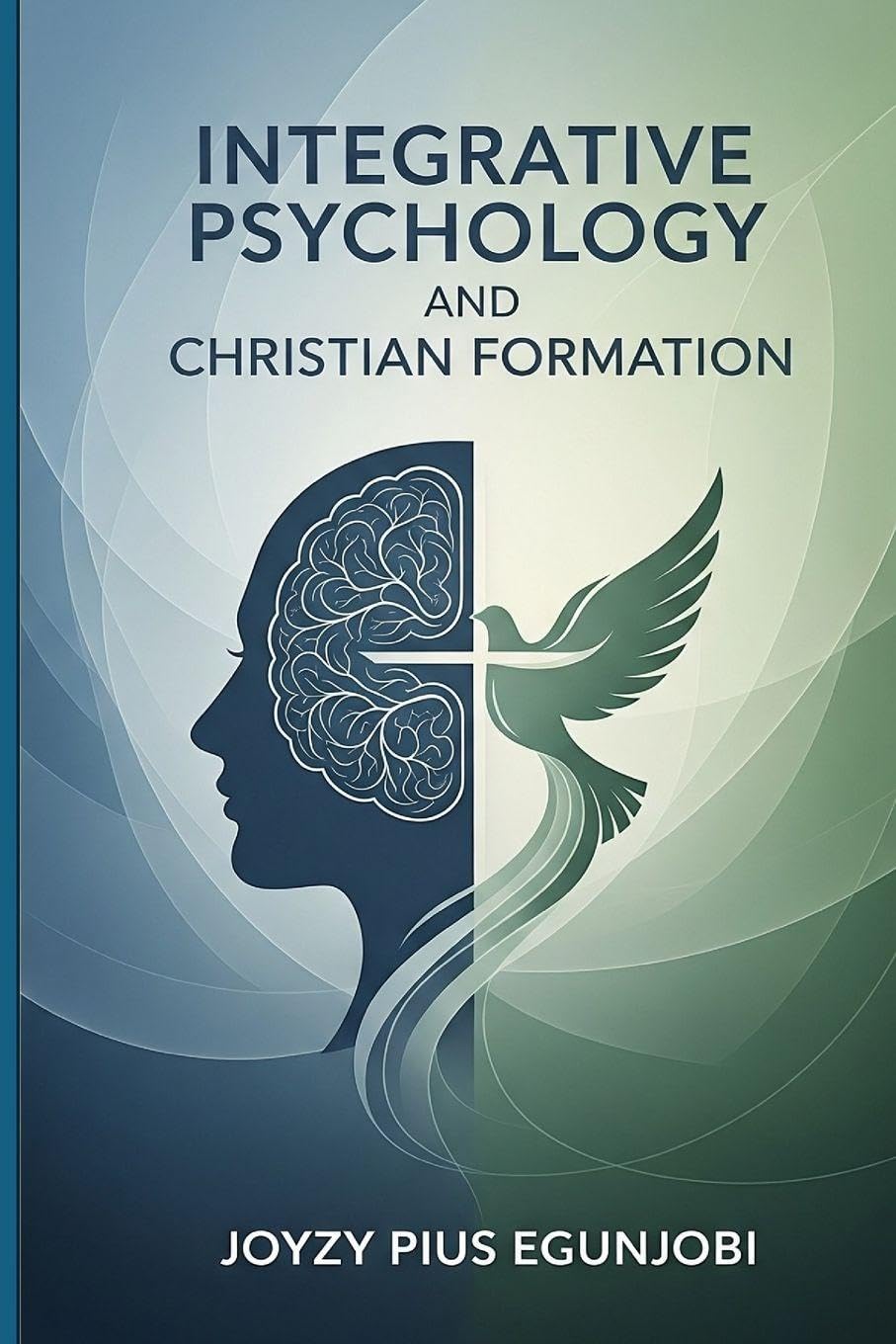 INTEGRATIVE PSYCHOLOGY AND CHRISTIAN FORMATION Psychology