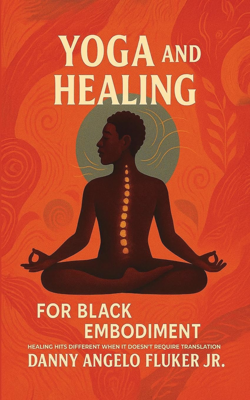 Yoga and Healing for Black Embodiment Health, Nutrition & Fitness