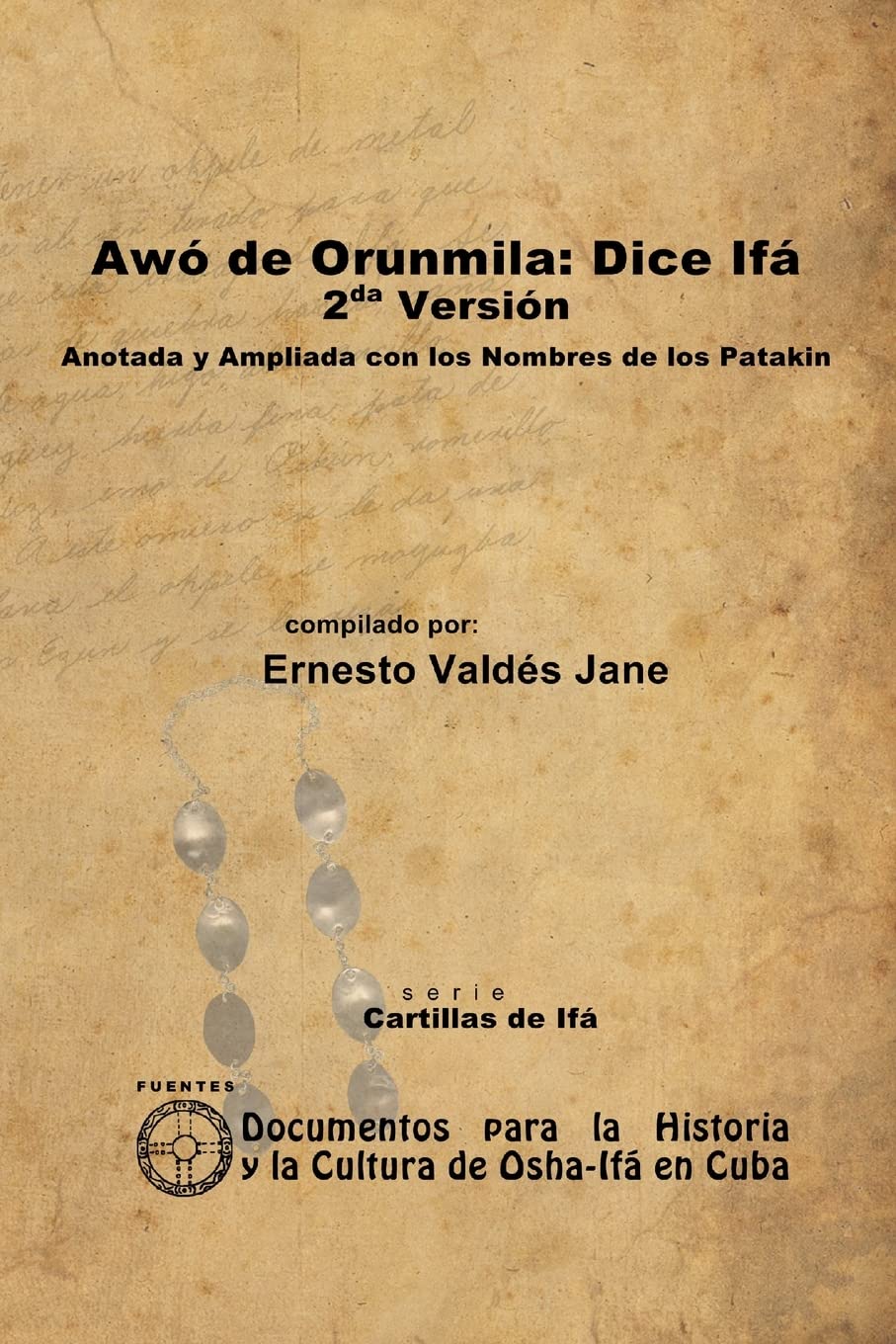 Awó de Orunmila: Dice Ifá. 2da Versión. Anotada y Ampliada con los Nombres de los Patakin book