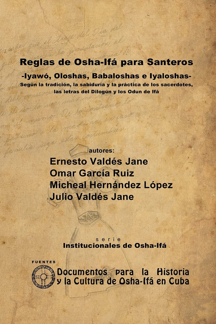 Reglas de Osha-Ifá para Santeros -Iyawó, Oloshas, Babaloshas e Iyaloshas- Religion & Esotericism