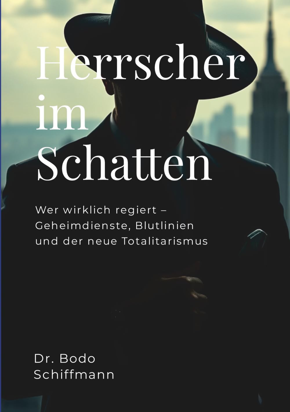 Herrscher im Schatten: Wer wirklich regiert – Geheimdienste, Blutlinien und der neue Totalitarismus Books