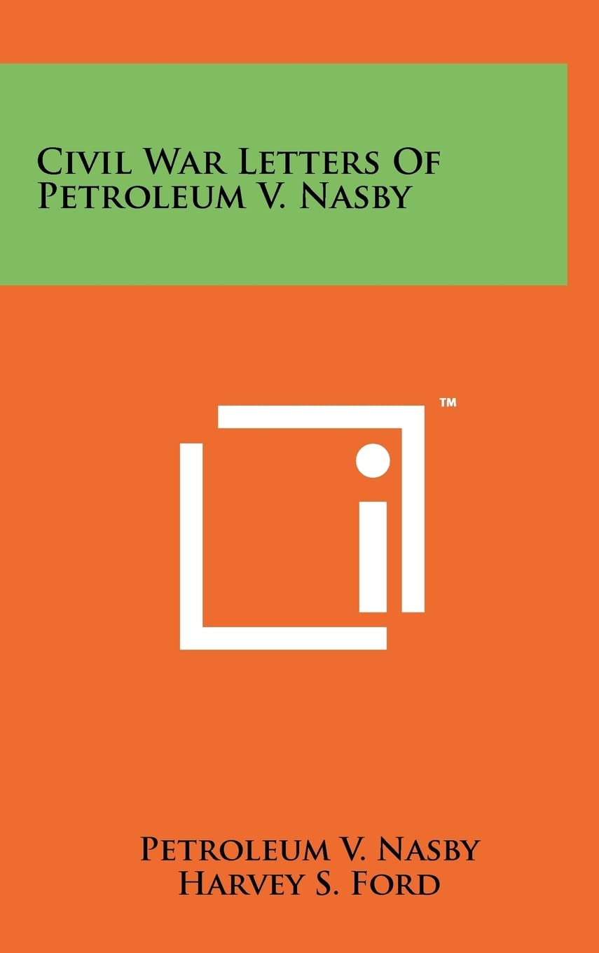 Civil War Letters Of Petroleum V. Nasby Essays & Short Stories